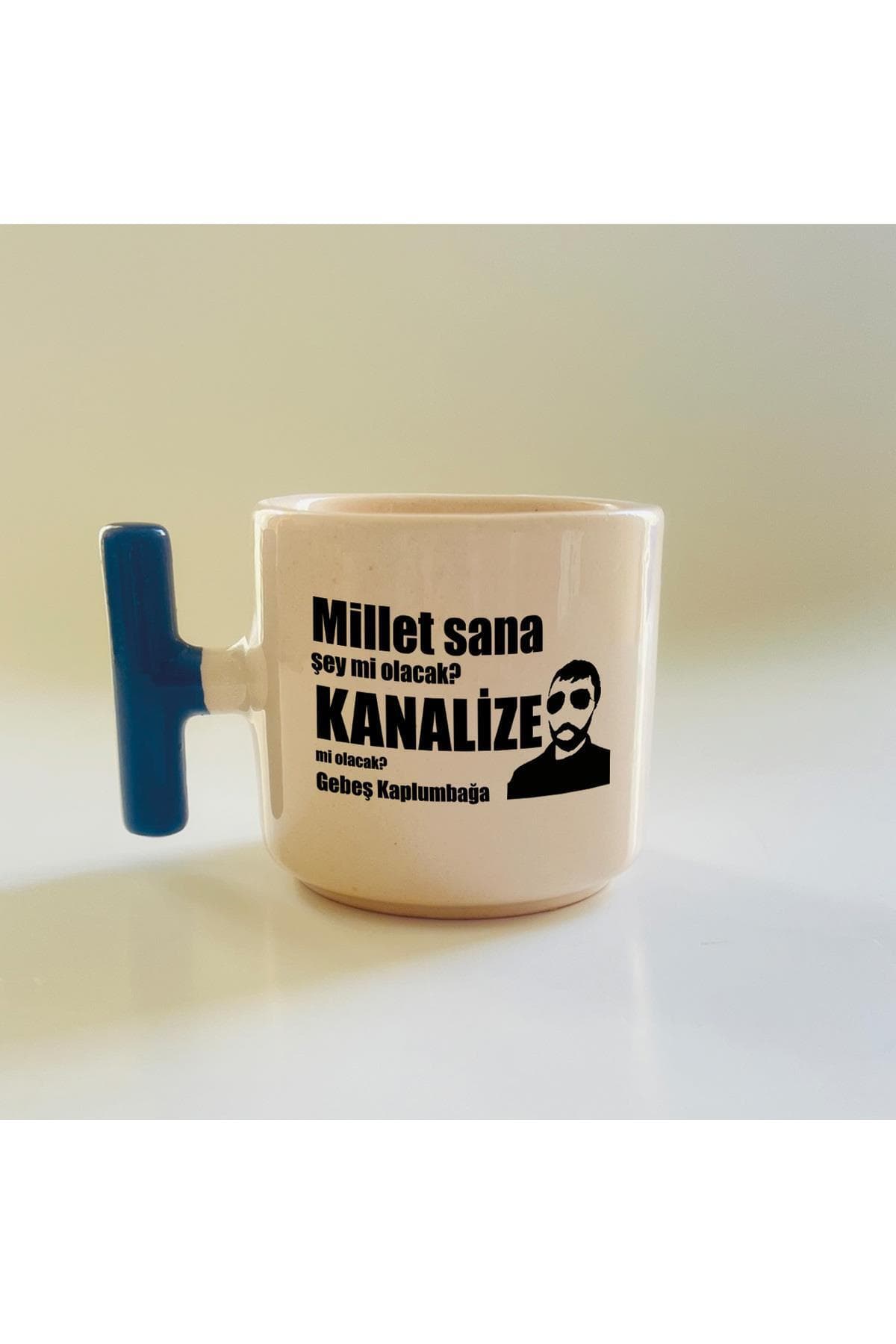 Millet Sana Mı Kanalize Olacak? Baskılı Mavi Kulplu T Kupa