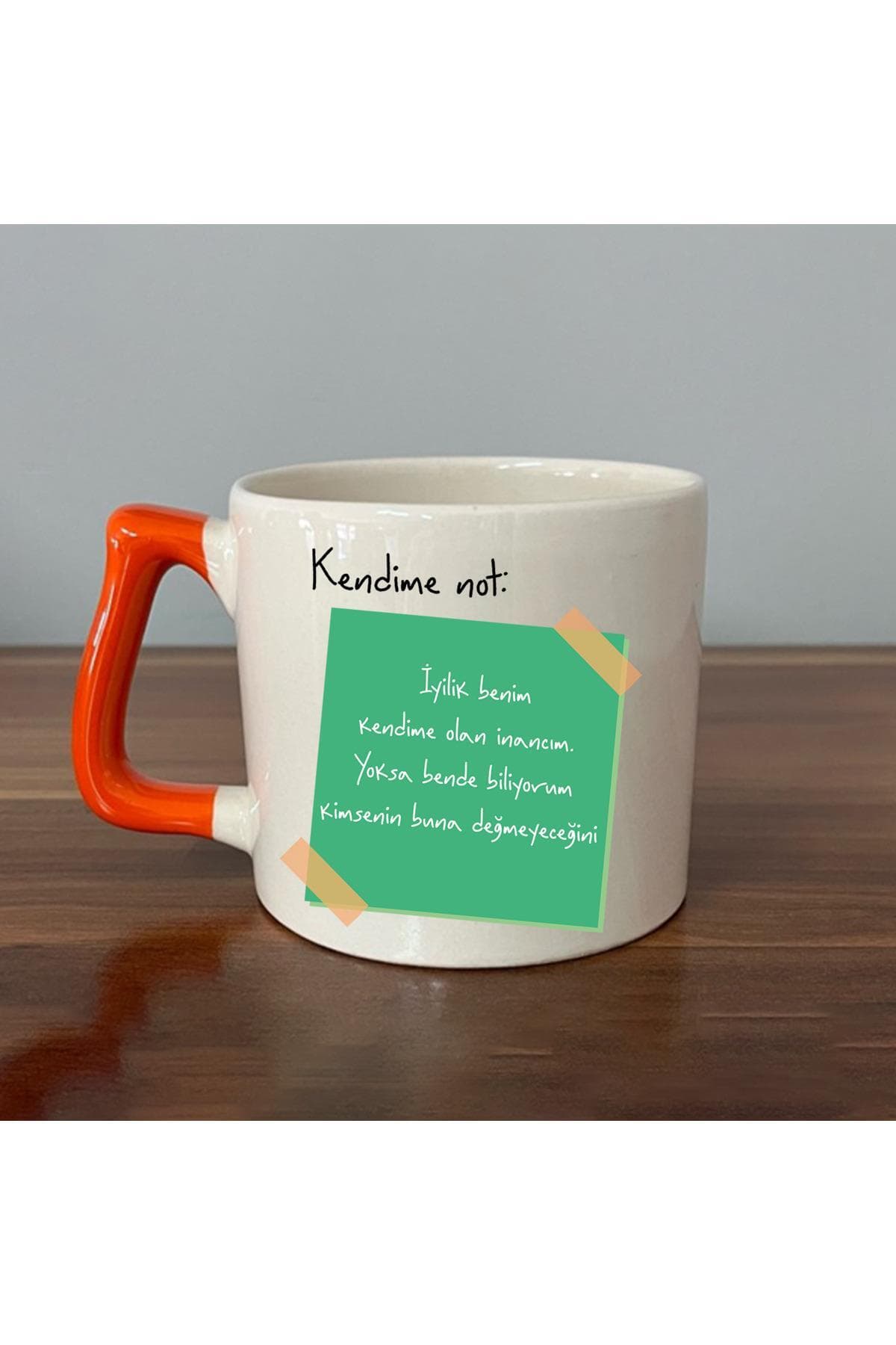 Kendime Not: Iyilik Benim Kendime Olan Inancım Baskılı Turuncu Kulplu Prime Kupa