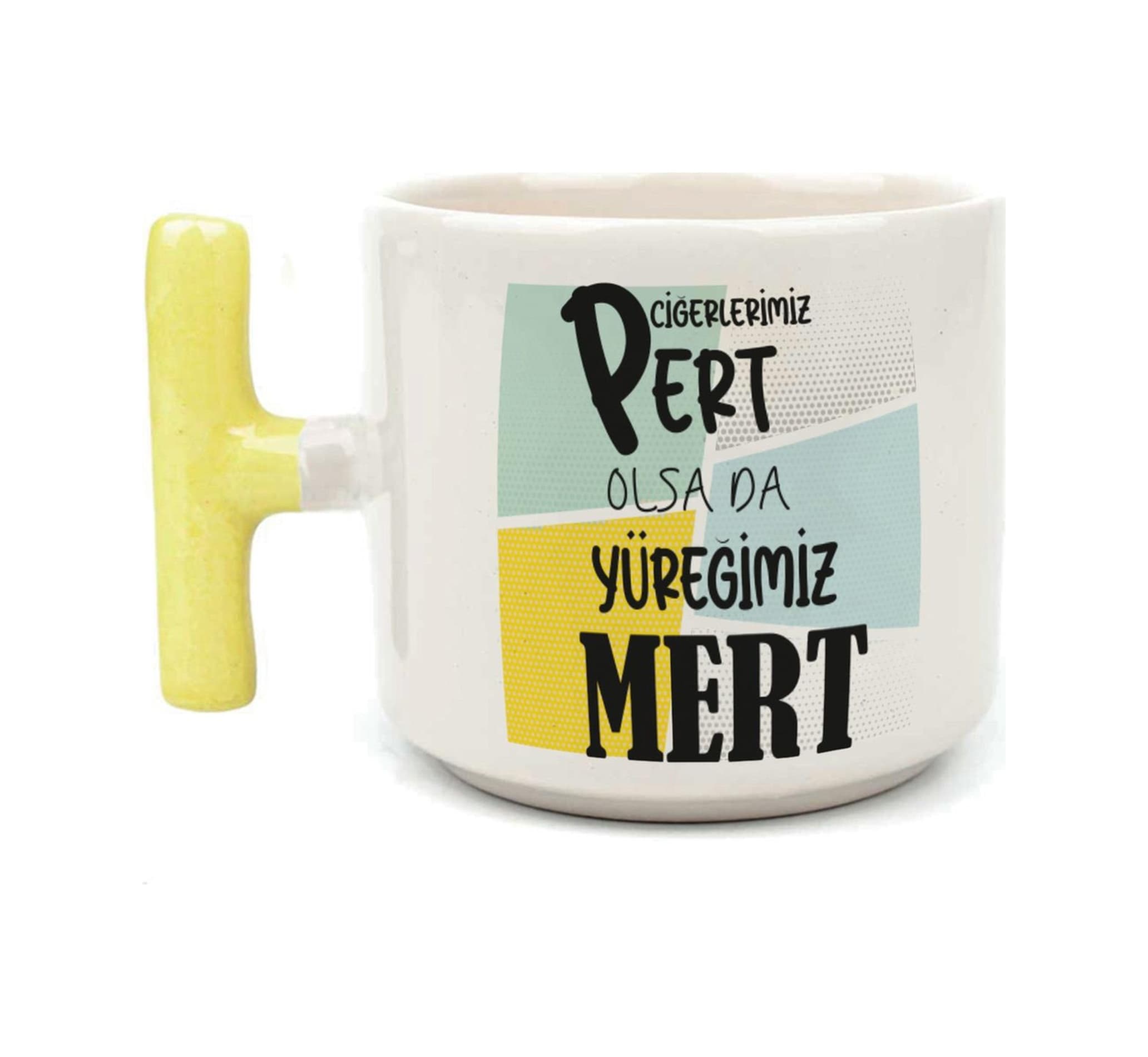 Ciğerlerimiz Pert Olsa Da Yüreğimiz Mert Baskılı Sarı Kulplu T Kupa