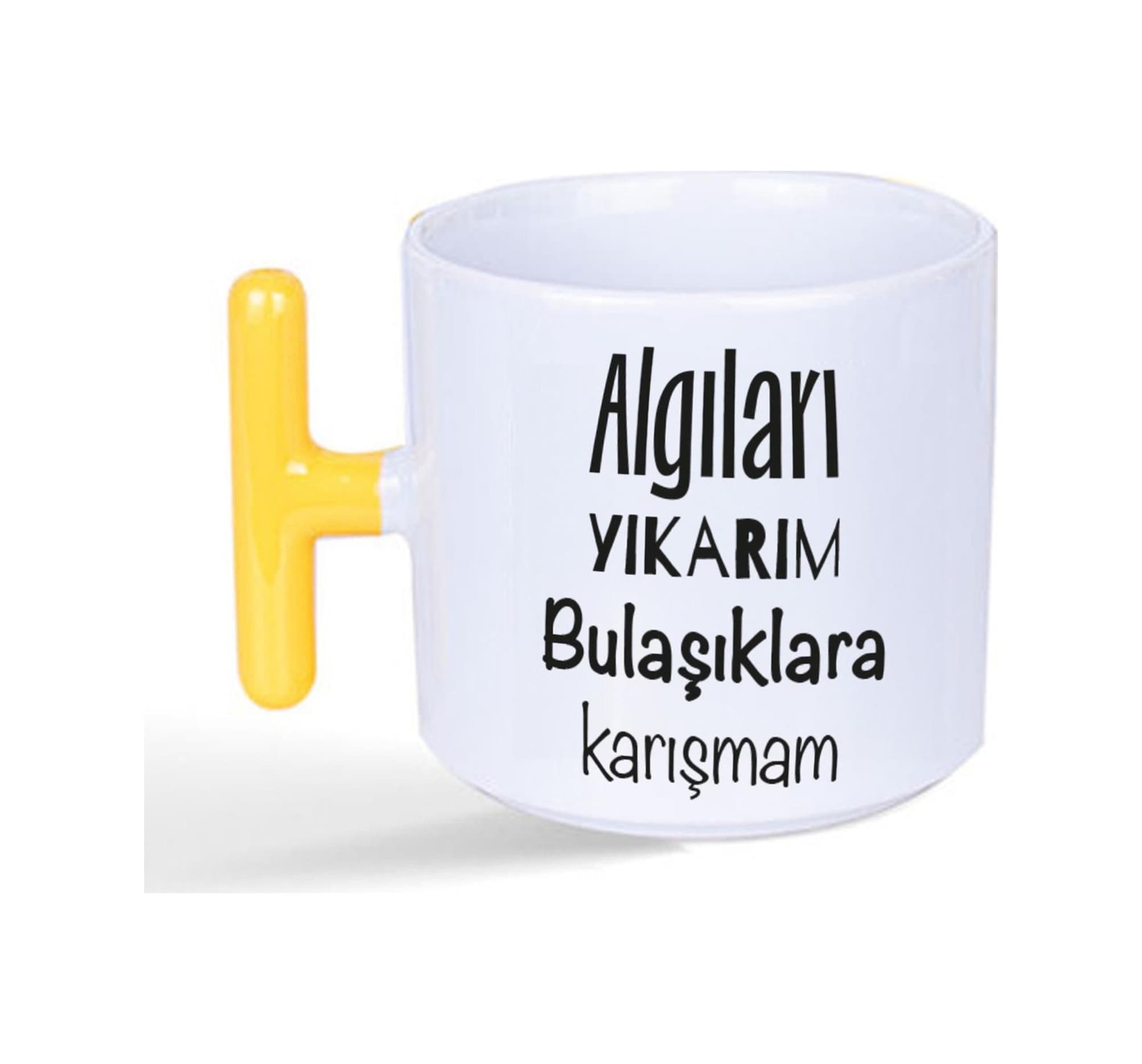 Algıları Yıkarım Bulaşıklara Karışmam Baskılı Sarı Kulplu T Kupa