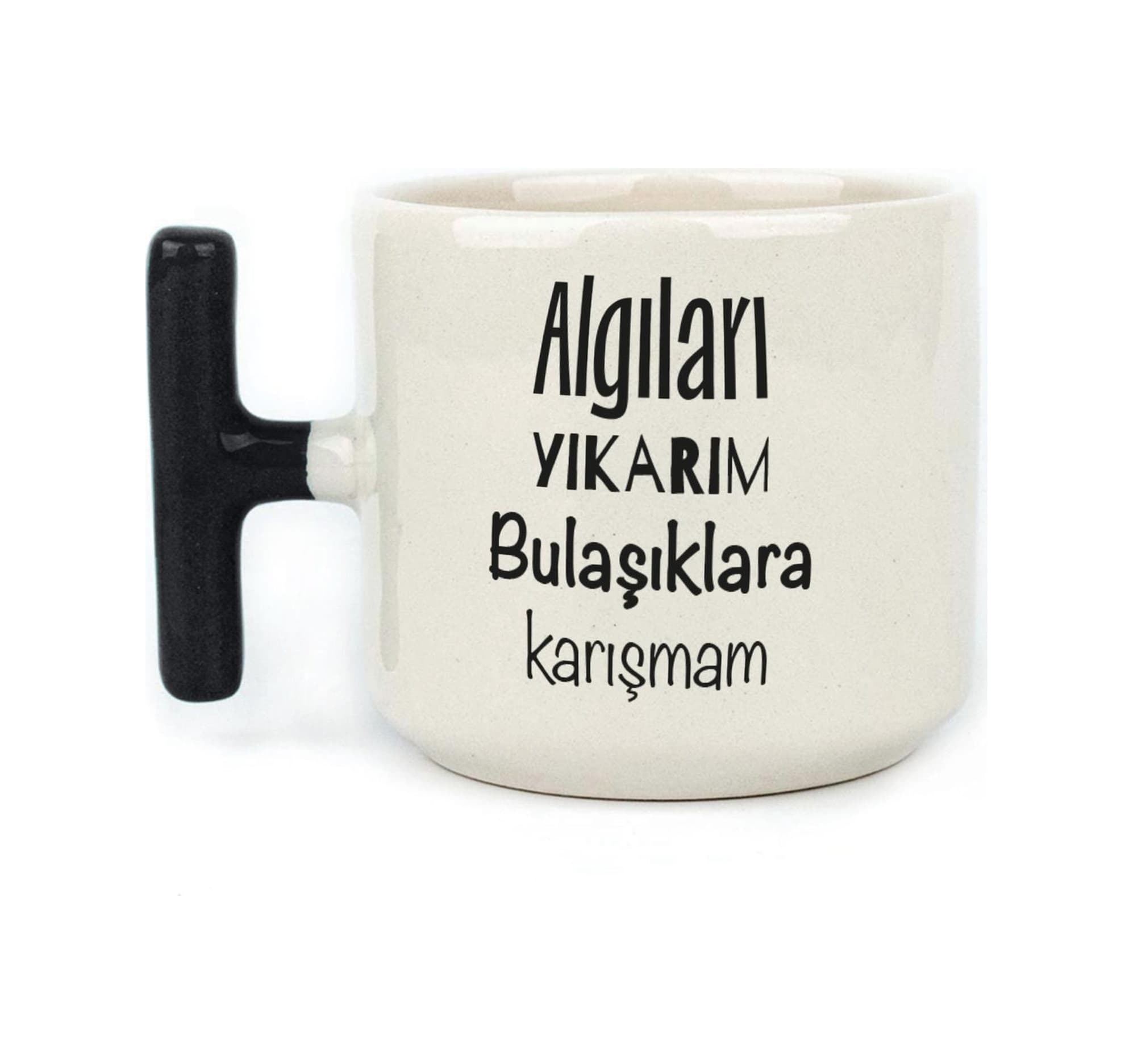 Algıları Yıkarım Bulaşıklara Karışmam Baskılı Siyah Kulplu T Kupa
