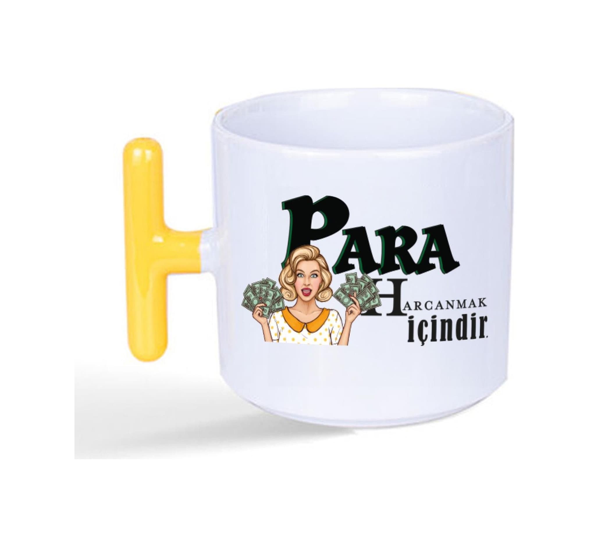Para Harcamak İçindir Baskılı Sarı Kulplu T Kupa