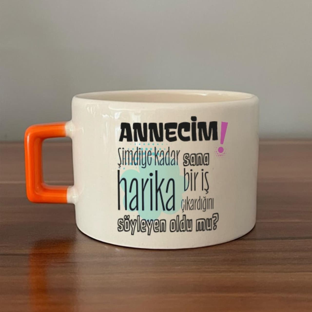 Annecim Şimdiye Kadar Sana Harika Baskılı Turuncu Kulplu Kare Espresso Fincanı