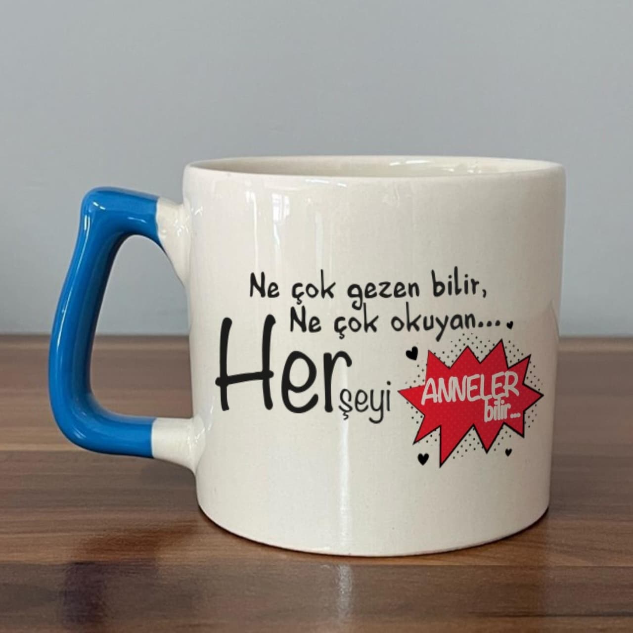 Ne Çok Gezen Bilir Ne Çok Okuyan Baskılı Mavi Kulplu Prime Kupa