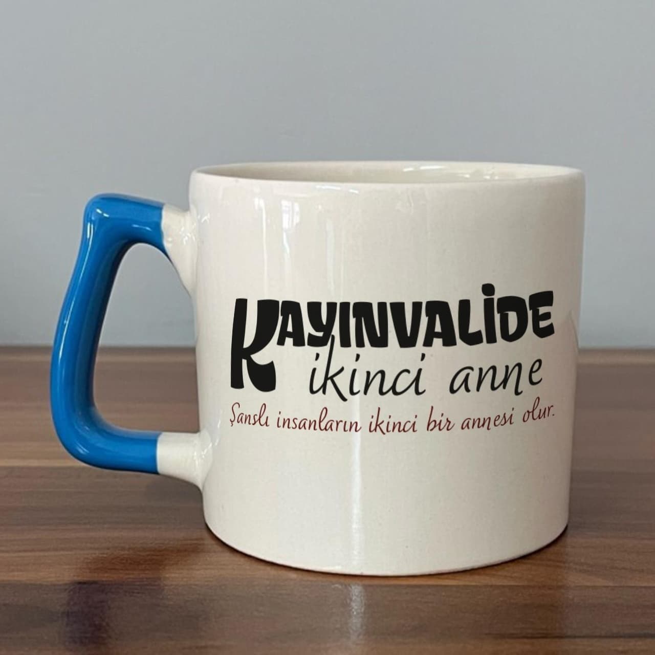Kayınvalide İkinci Anne Baskılı Mavi Kulplu Prime Kupa