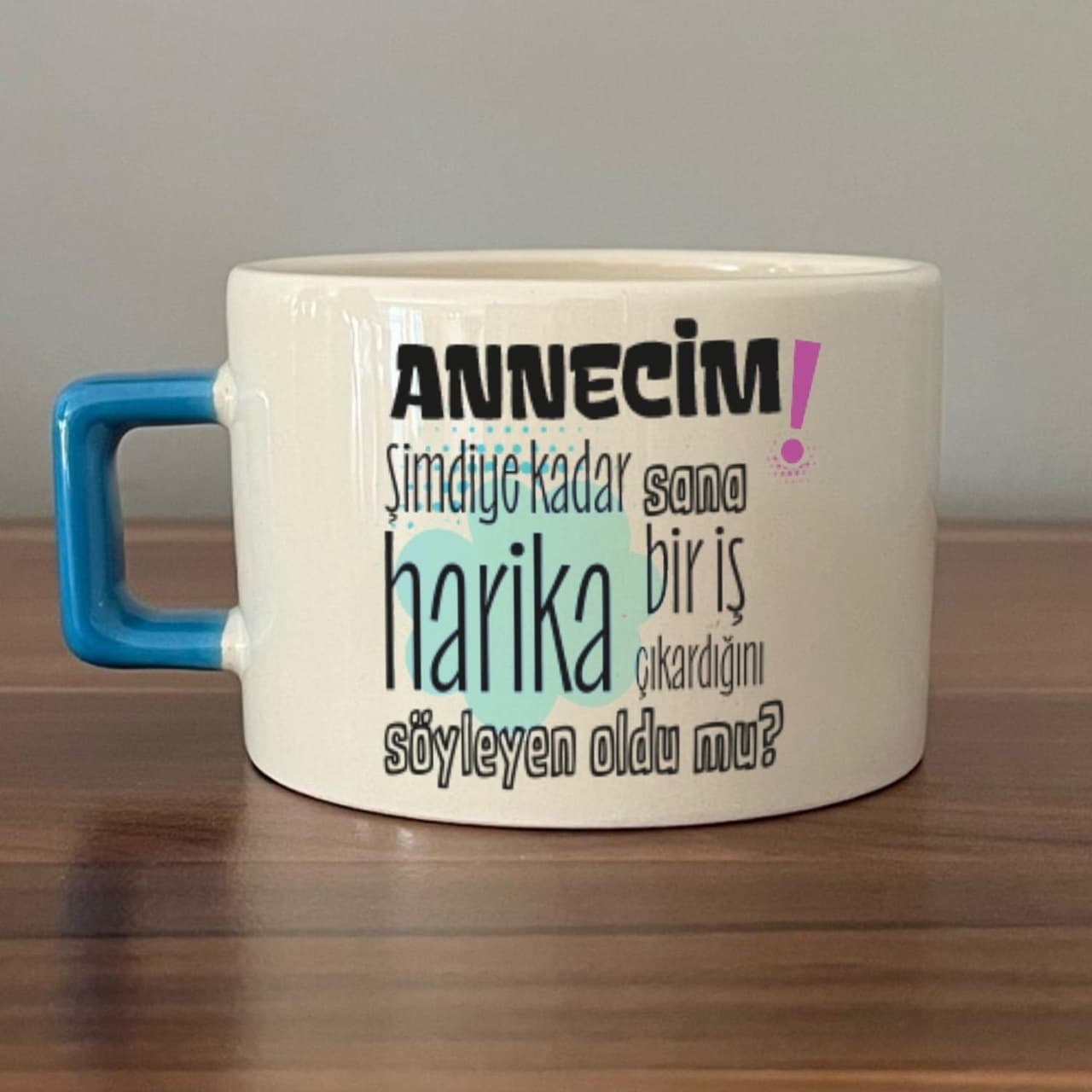 Annecim Şimdiye Kadar Sana Harika Baskılı Mavi Kulplu Kare Espresso Fincanı