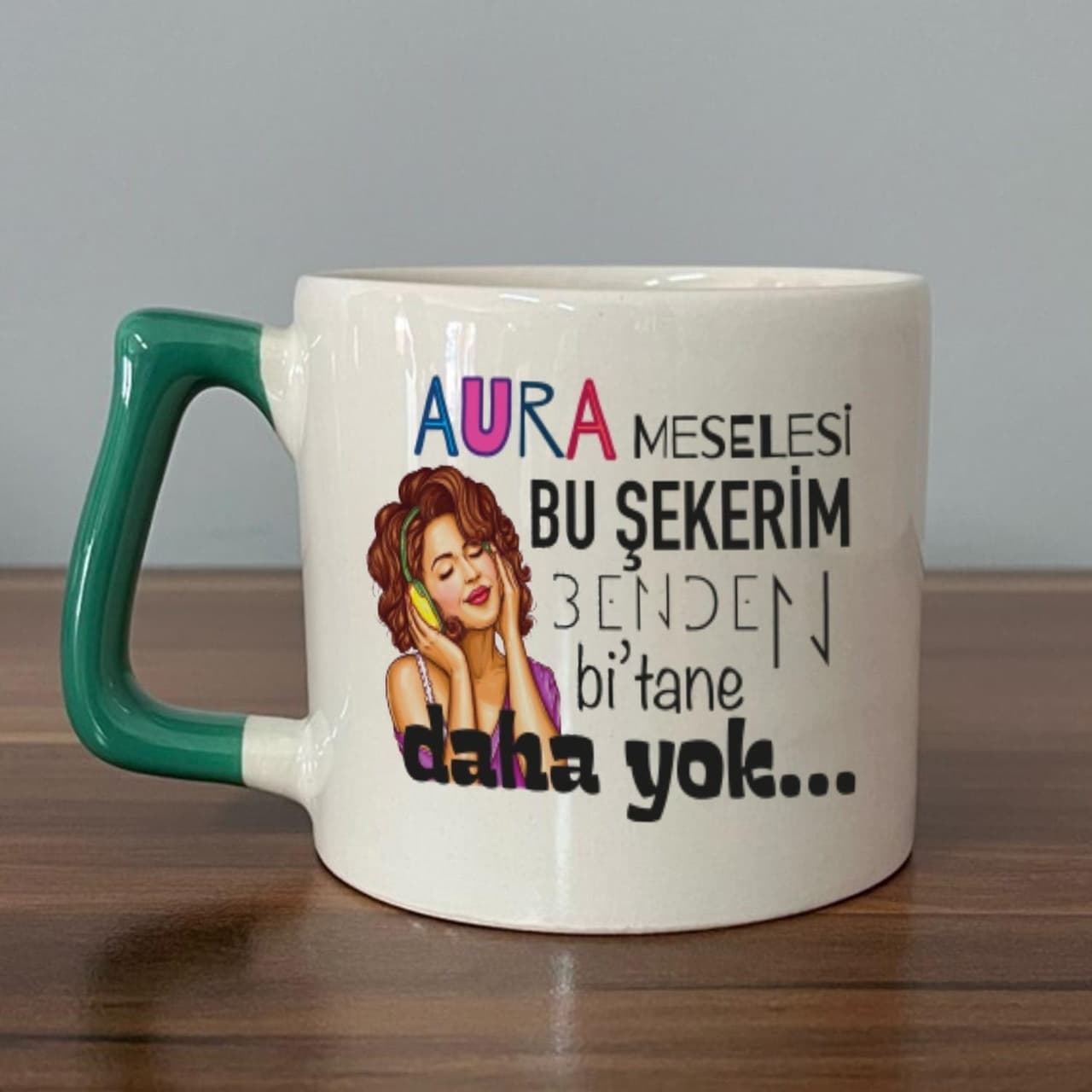 Aura Meselesi Bu Şekerim Baskılı Yeşil Kulplu Prime Kupa