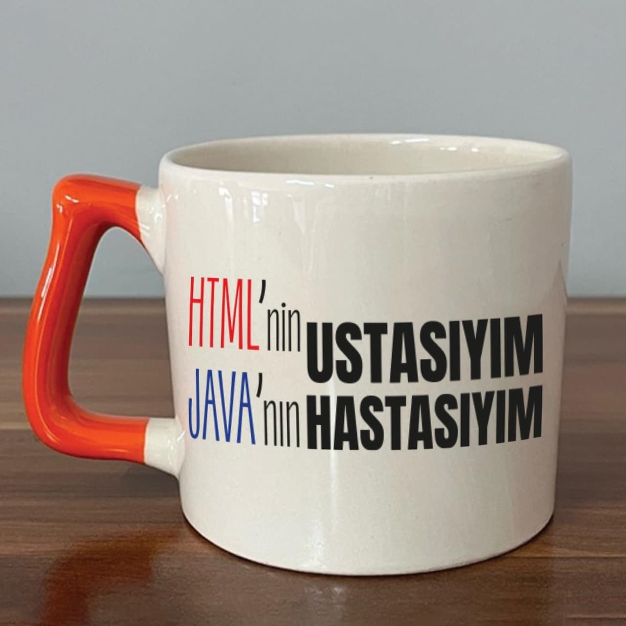 Html'ni Ustasıyım Java'nın Hastasıyım Baskılı Turuncu Kulplu Prime Kupa