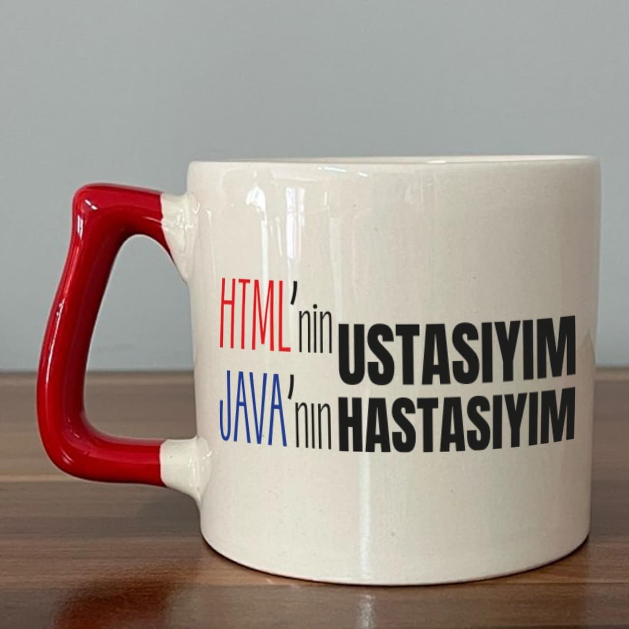 Html'ni Ustasıyım Java'nın Hastasıyım Baskılı Kırmızı Kulplu Prime Kupa