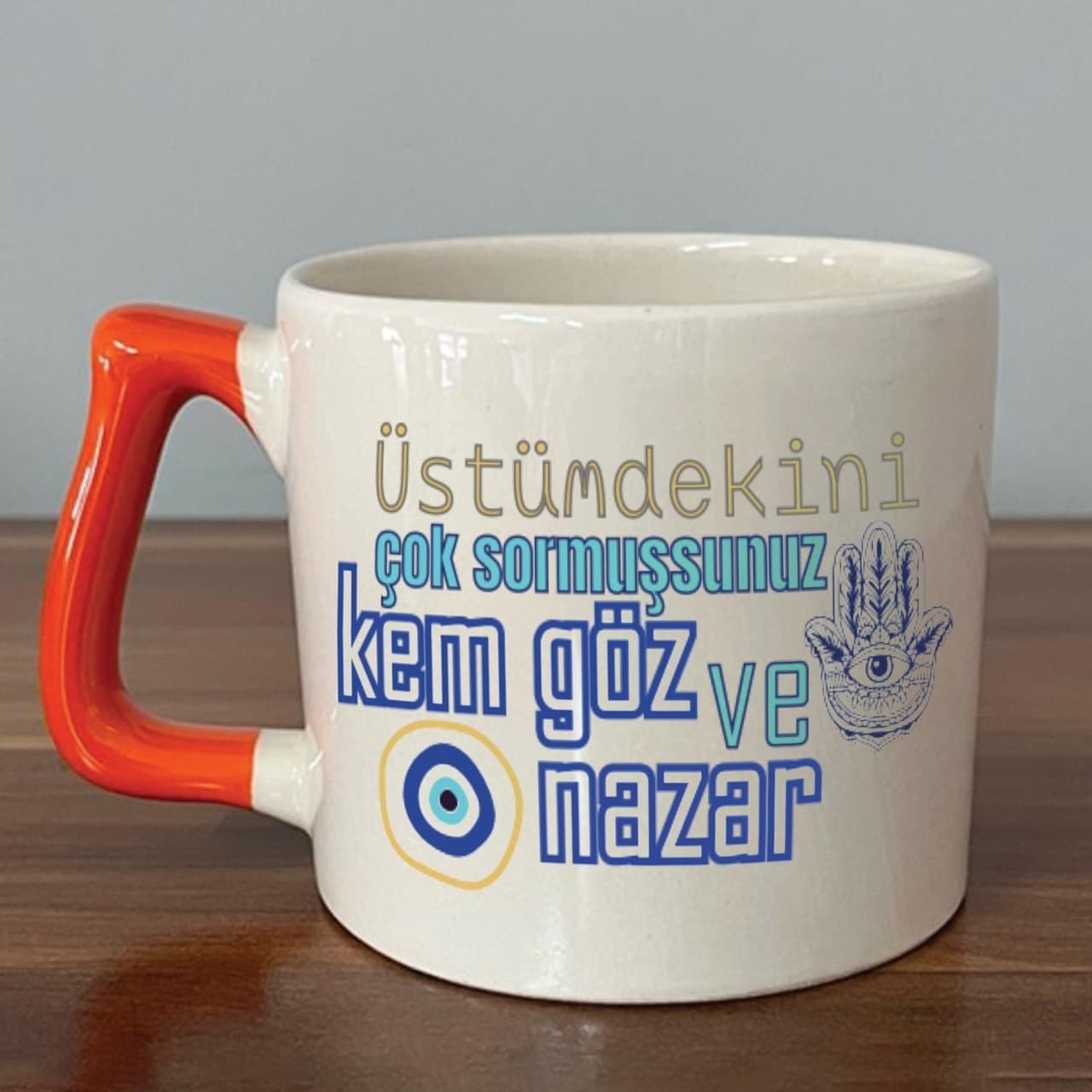 Üstümdekini Çok Sormuşsunuz Baskılı Turuncu Kulplu Prime Kupa