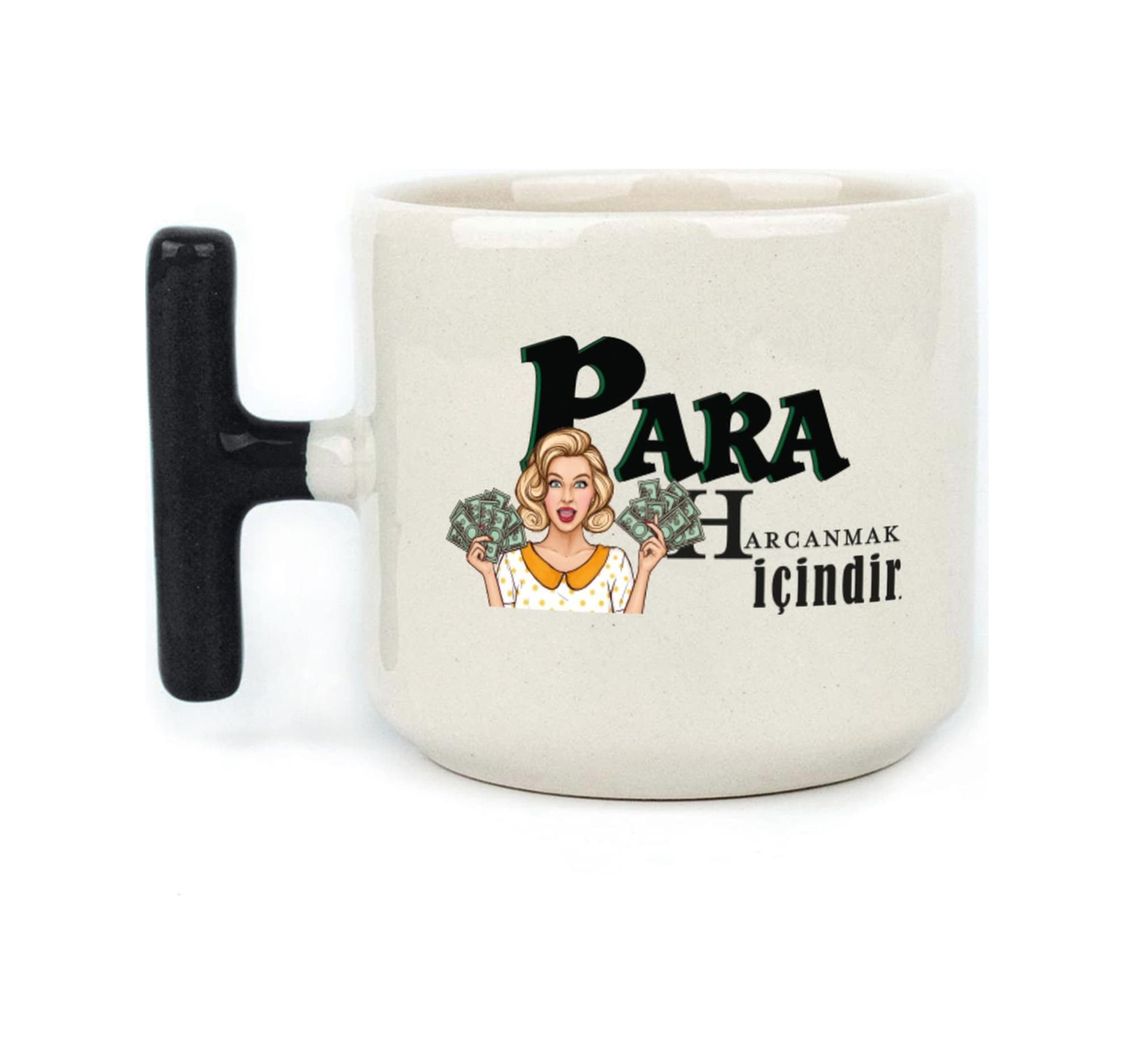 Para Harcamak İçindir Baskılı Siyah Kulplu T Kupa