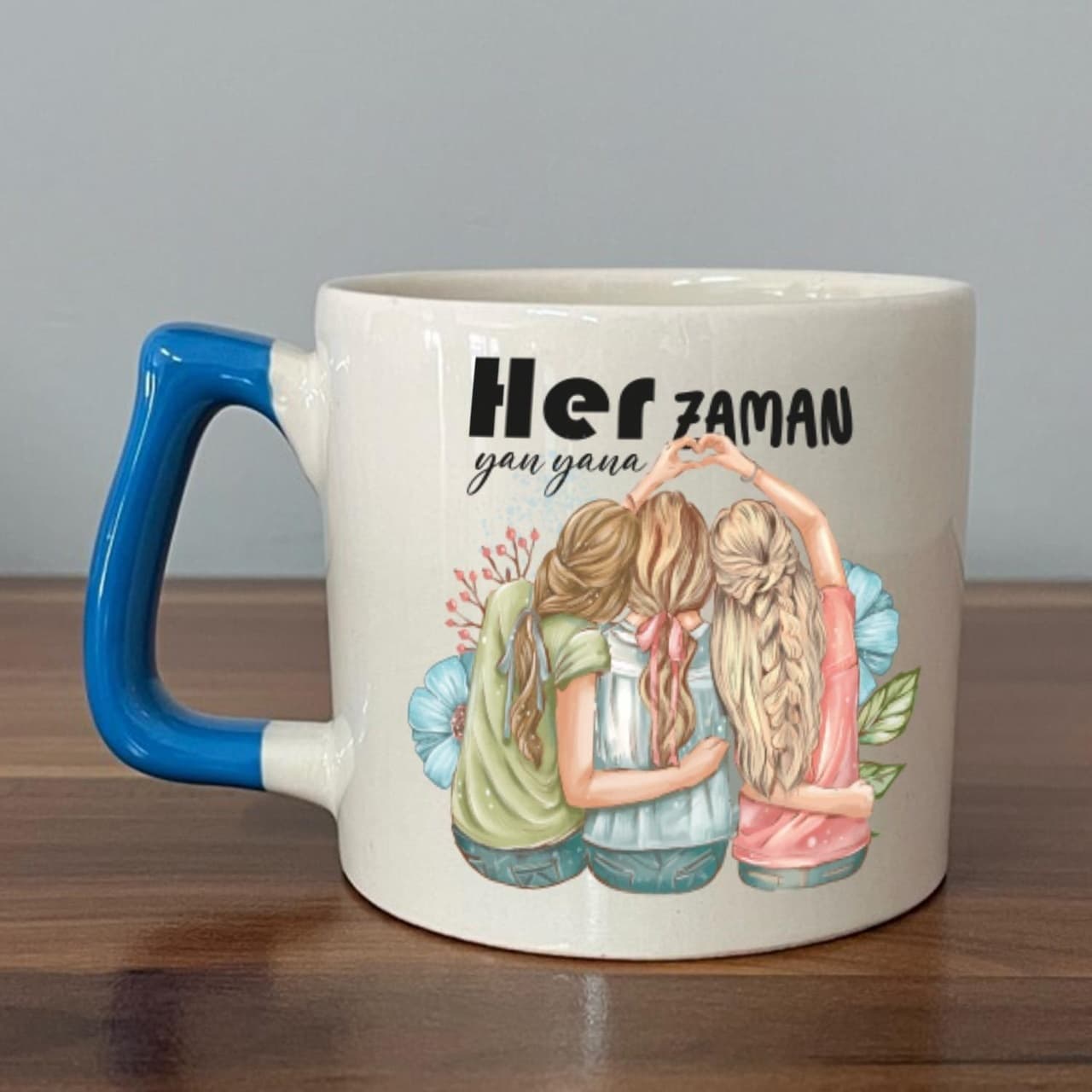 Her Zaman Yanyana Baskılı Mavi Kulplu Prime Kupa