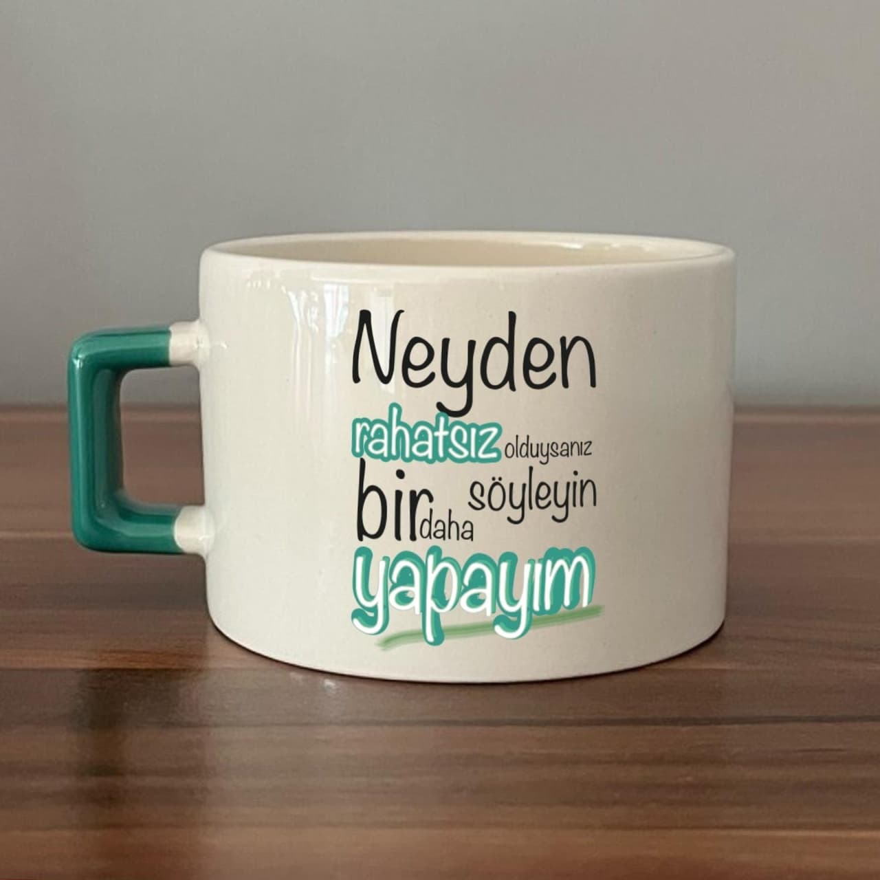 Neyden Rahatsız Olduysanız Söyleyin Bir Daha Yapayım Baskılı Yeşil Kulplu Kare Espresso Fincanı