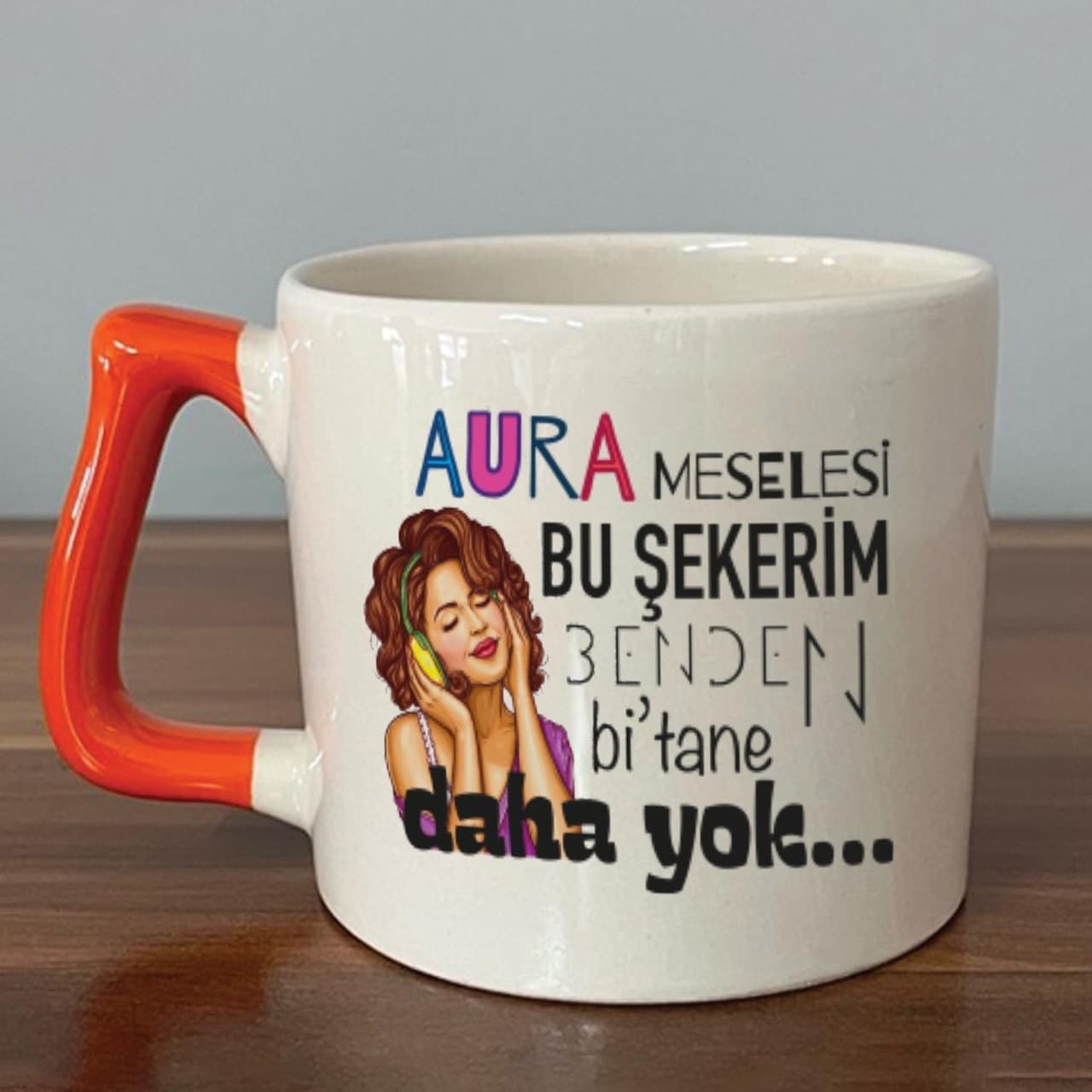 Aura Meselesi Bu Şekerim Baskılı Turuncu Kulplu Prime Kupa