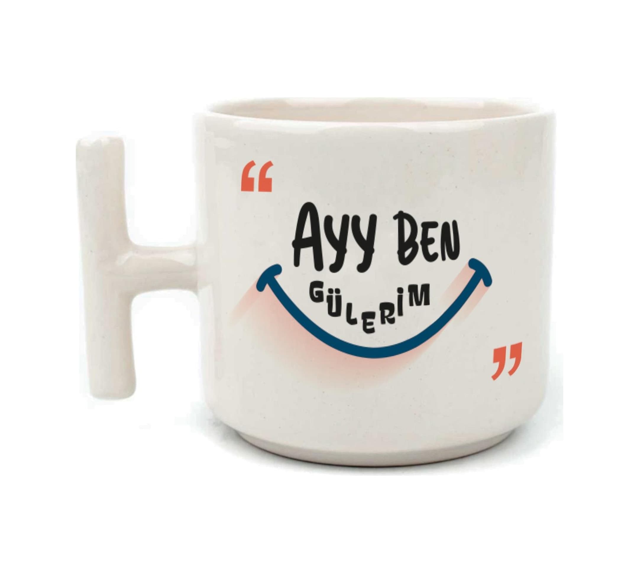 Ayy Benim Gülerim Baskılı Beyaz Kulplu T Kupa