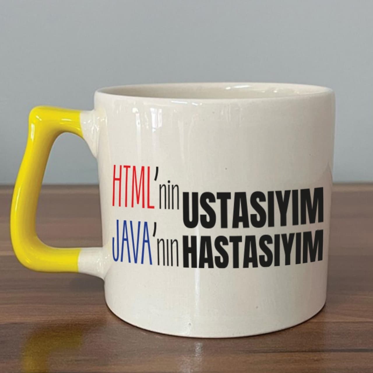 Html'ni Ustasıyım Java'nın Hastasıyım Baskılı Sarı Kulplu Prime Kupa