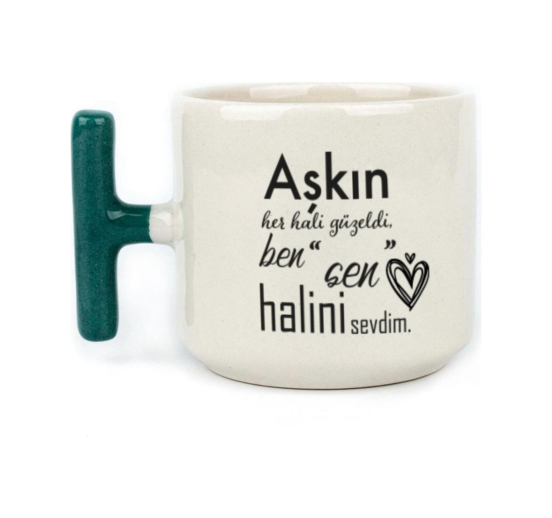 Mor Mürekkep Aşkın Her Hali Güzeldi Baskılı Yeşil Kulplu T Kupa