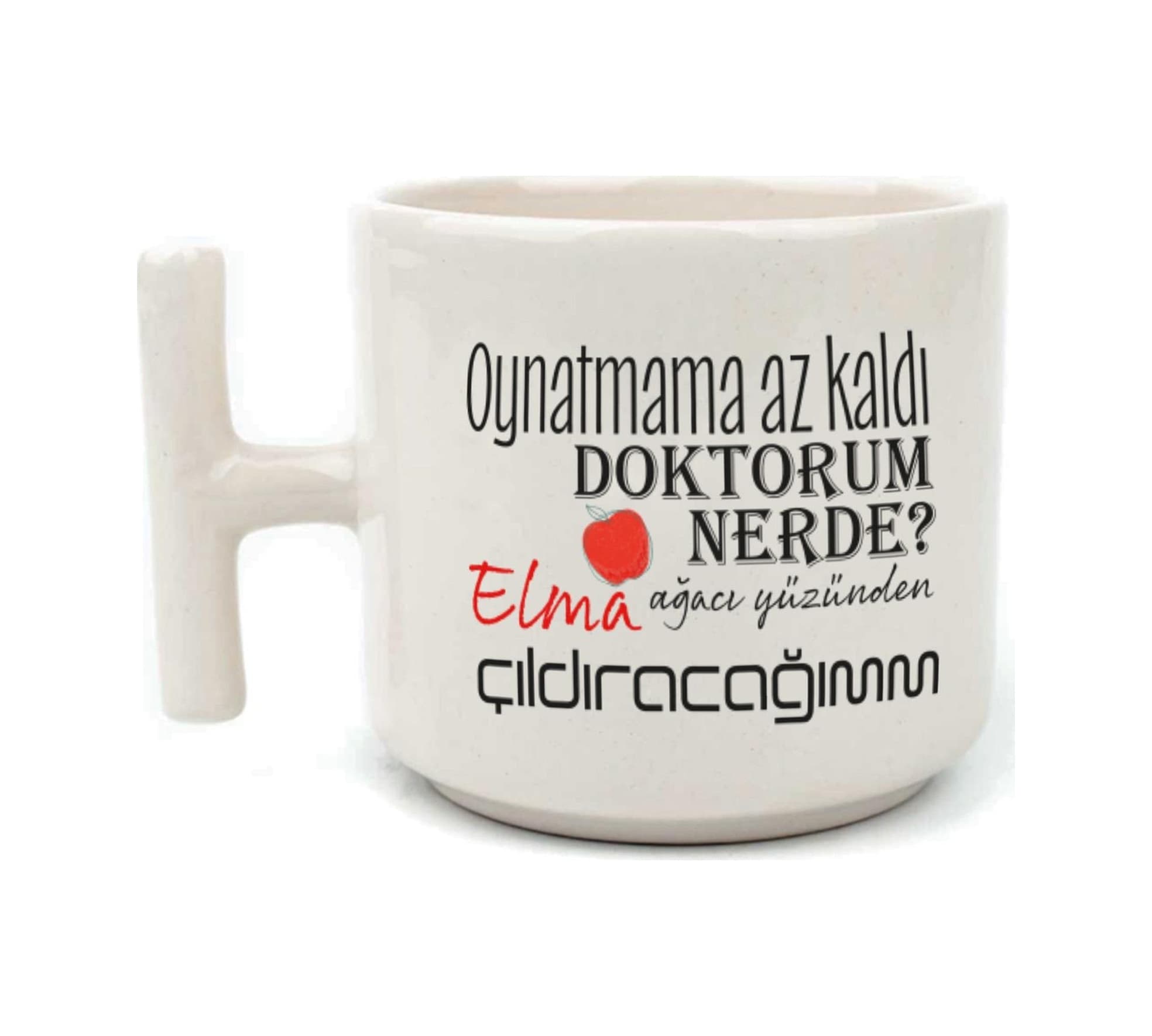 Oynatmama Az Kaldı Doktorum Nerede Baskılı Beyaz Kulplu T Kupa