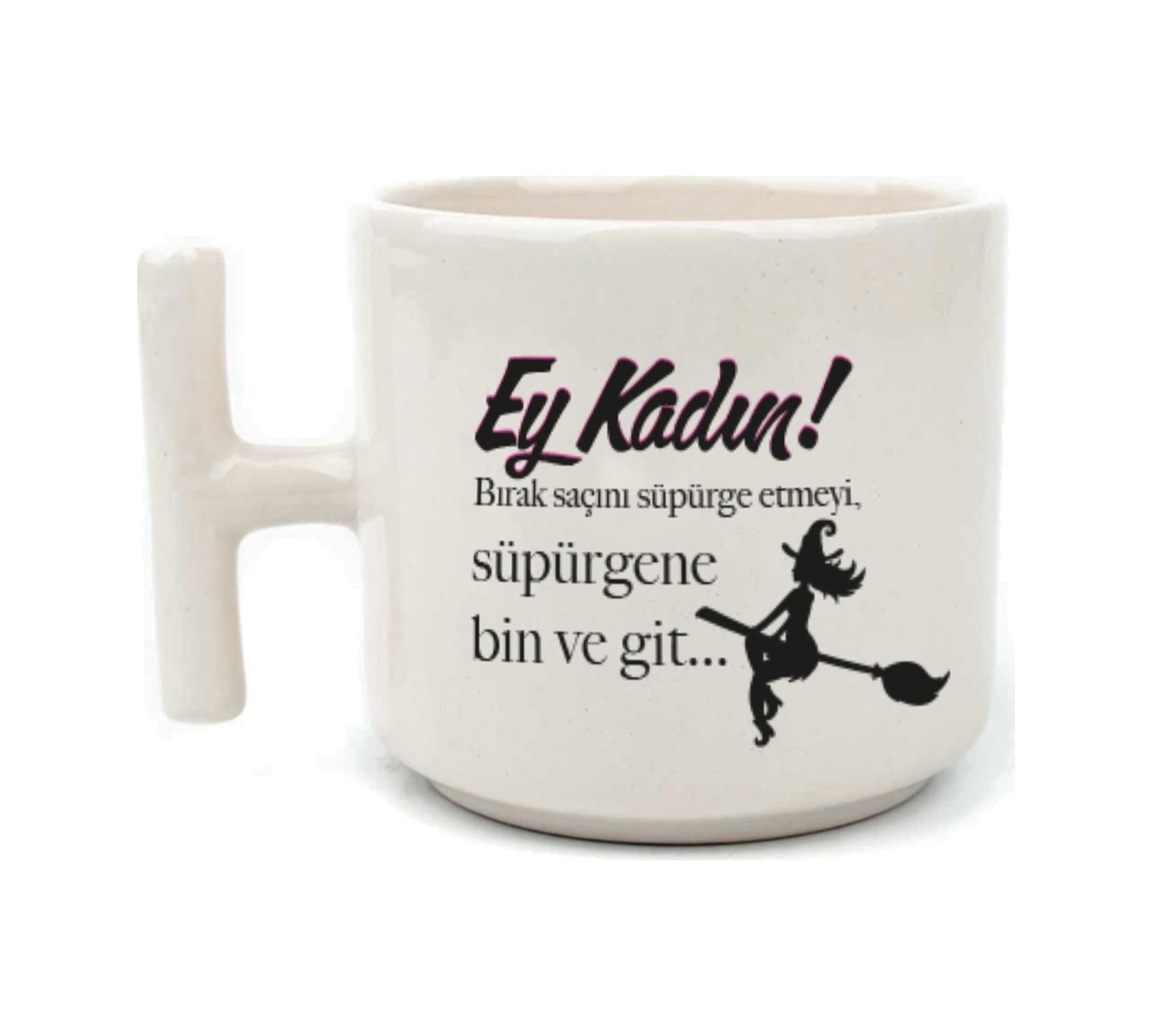 Ey Kadın Baskılı Kadınlar Günü Beyaz Kulplu T Kupa