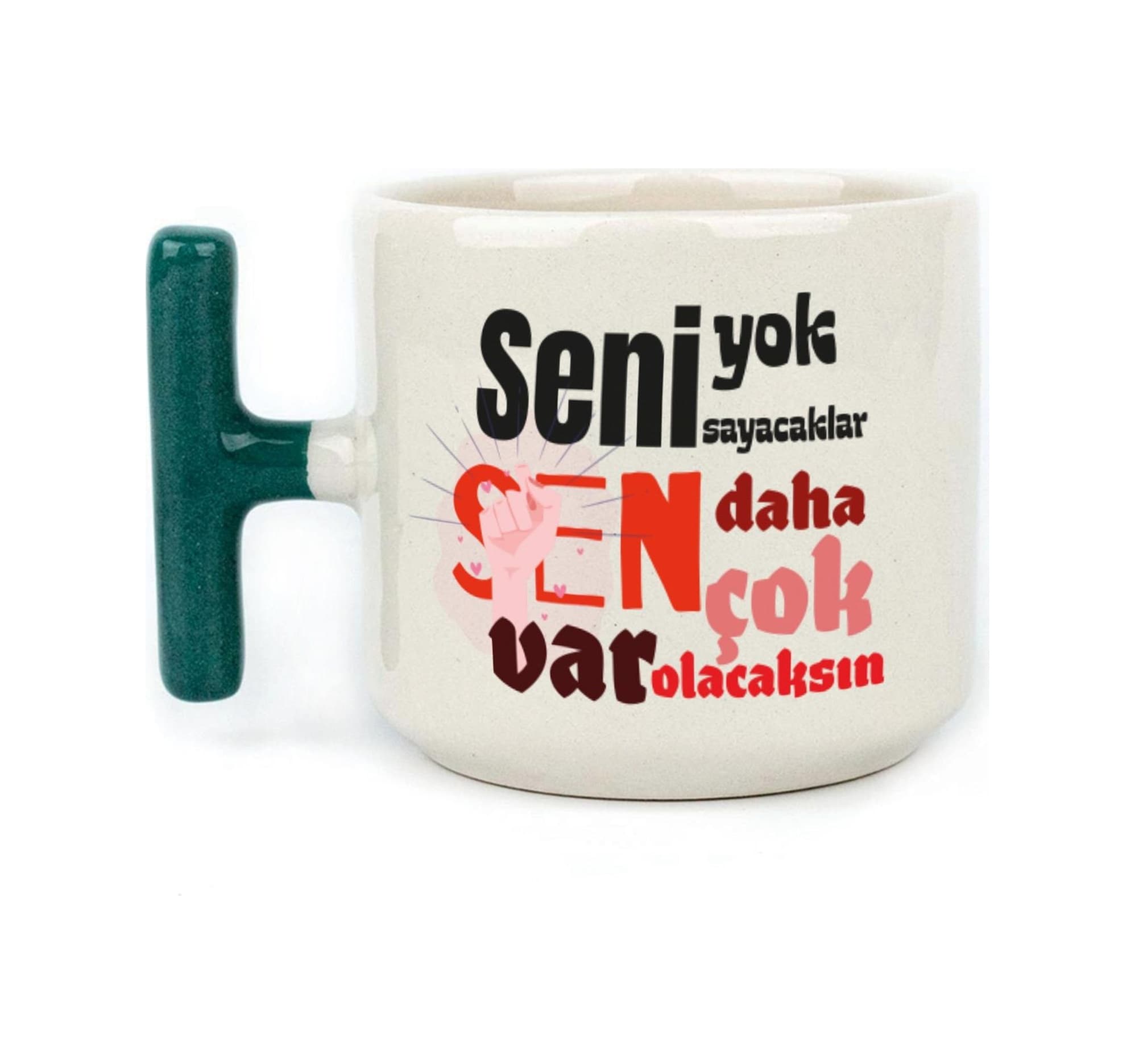 Seni Yok Sayacaklar Baskılı Kadınlar Günü Yeşil Kulplu T Kupa