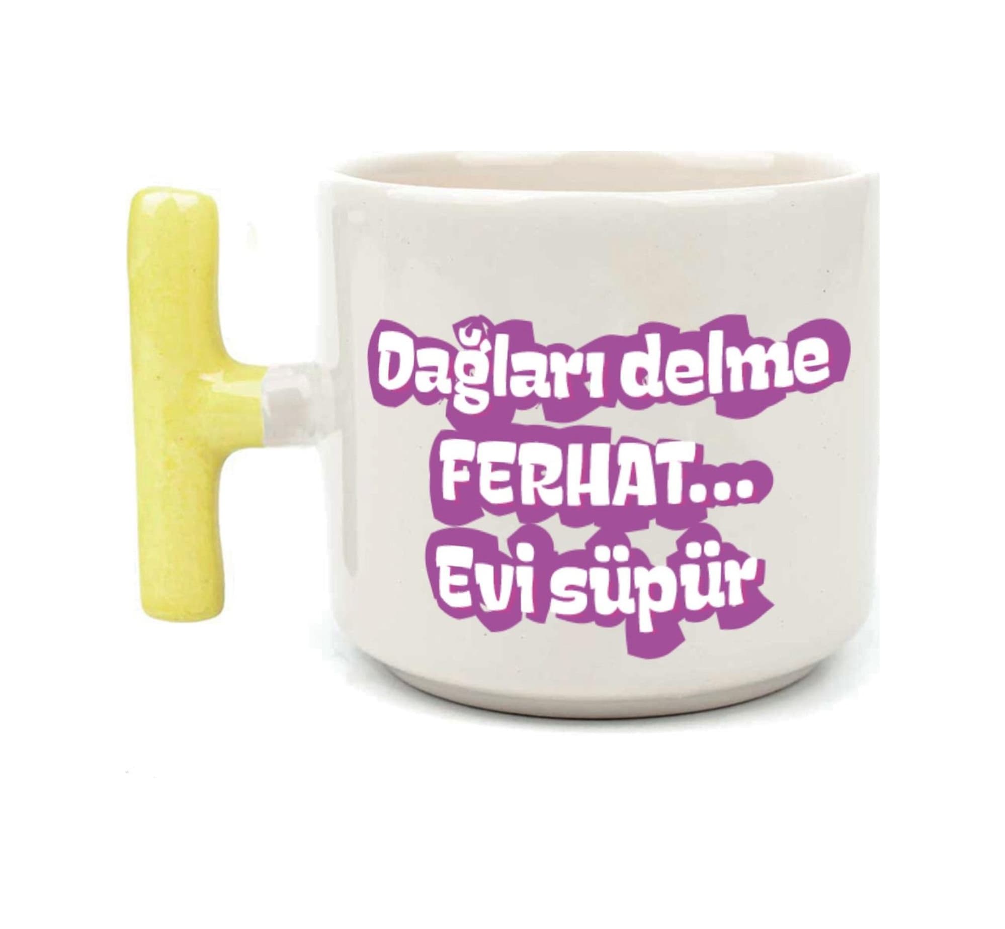 Dağları Delme Ferhat Evi Süpür Baskılı Kadınlar Günü Sarı Kulplu T Kupa