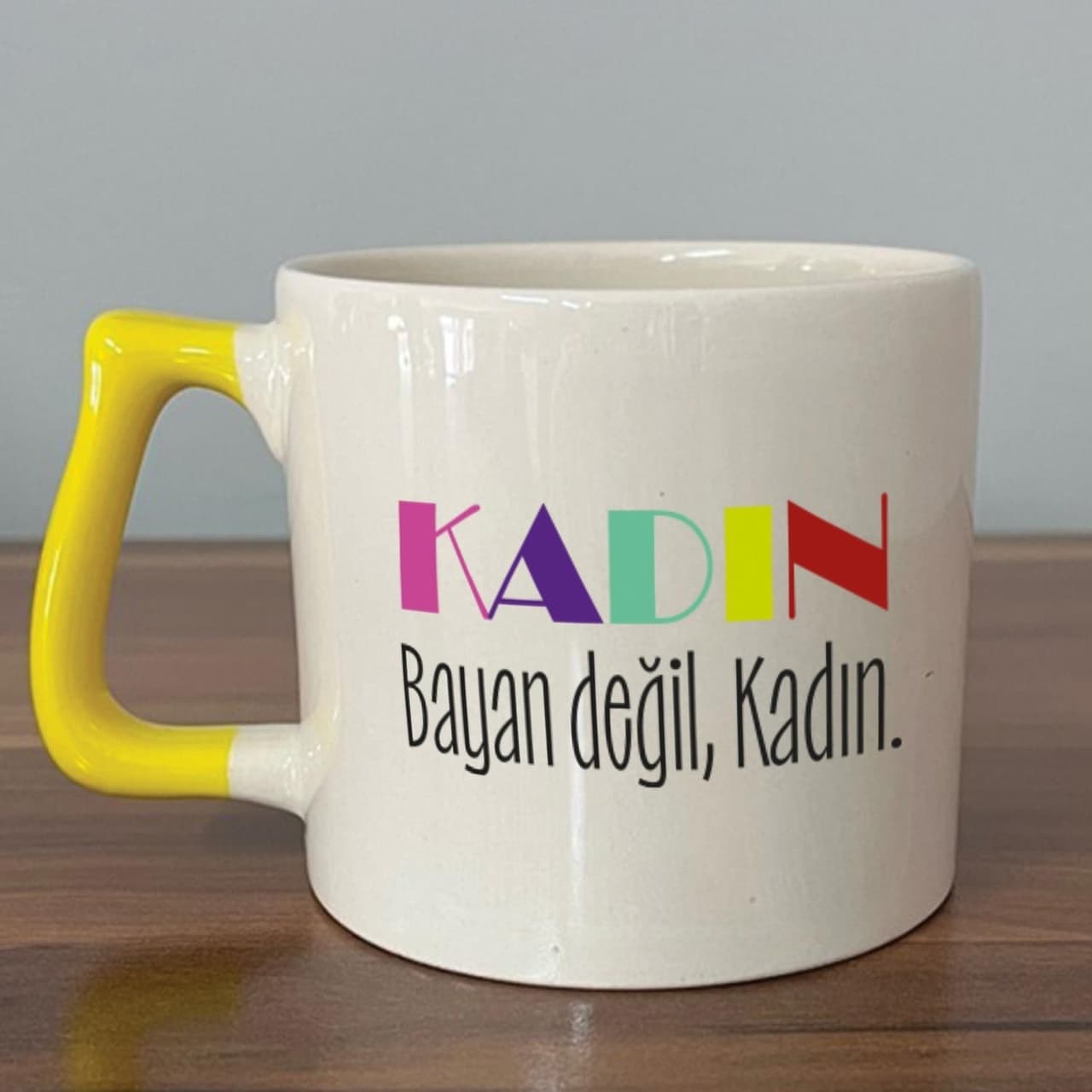 Kadın Bayan Değil Baskılı Kadınlar Günü Sarı Kulplu Prime Kupa