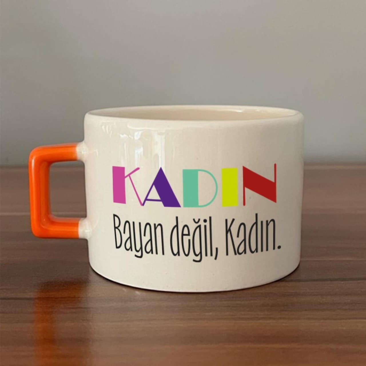 Kadın Bayan Değil Baskılı Kadınlar Günü Turuncu Kulplu Kare Espresso Fincanı