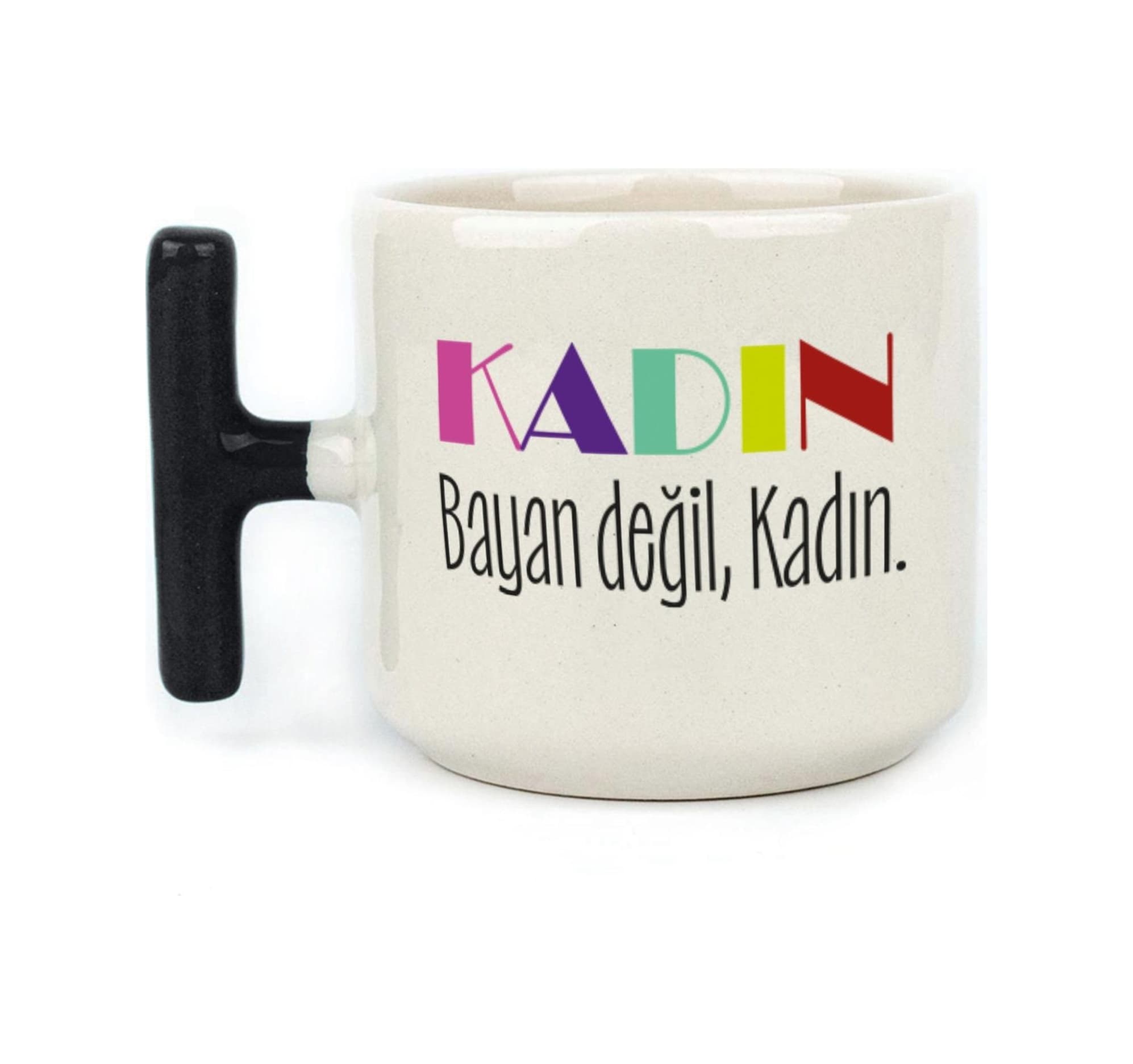 Kadın Bayan Değil Baskılı Kadınlar Günü Siyah Kulplu T Kupa