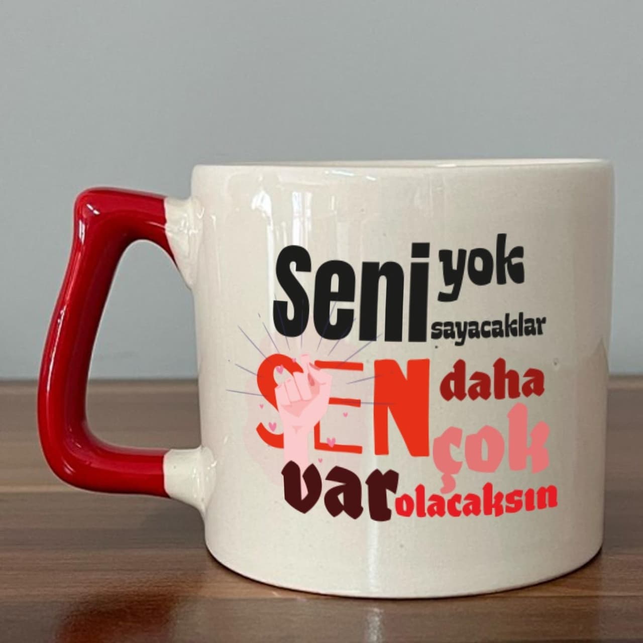 Seni Yok Sayacaklar Baskılı Kadınlar Günü Kırmızı Kulplu Prime Kupa