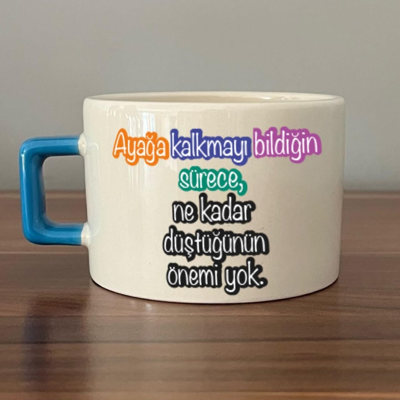 Ayağa Kalkmayı Bildiğin Sürece Baskılı Kadınlar Günü Mavi Kulplu Kare Espresso Fincanı