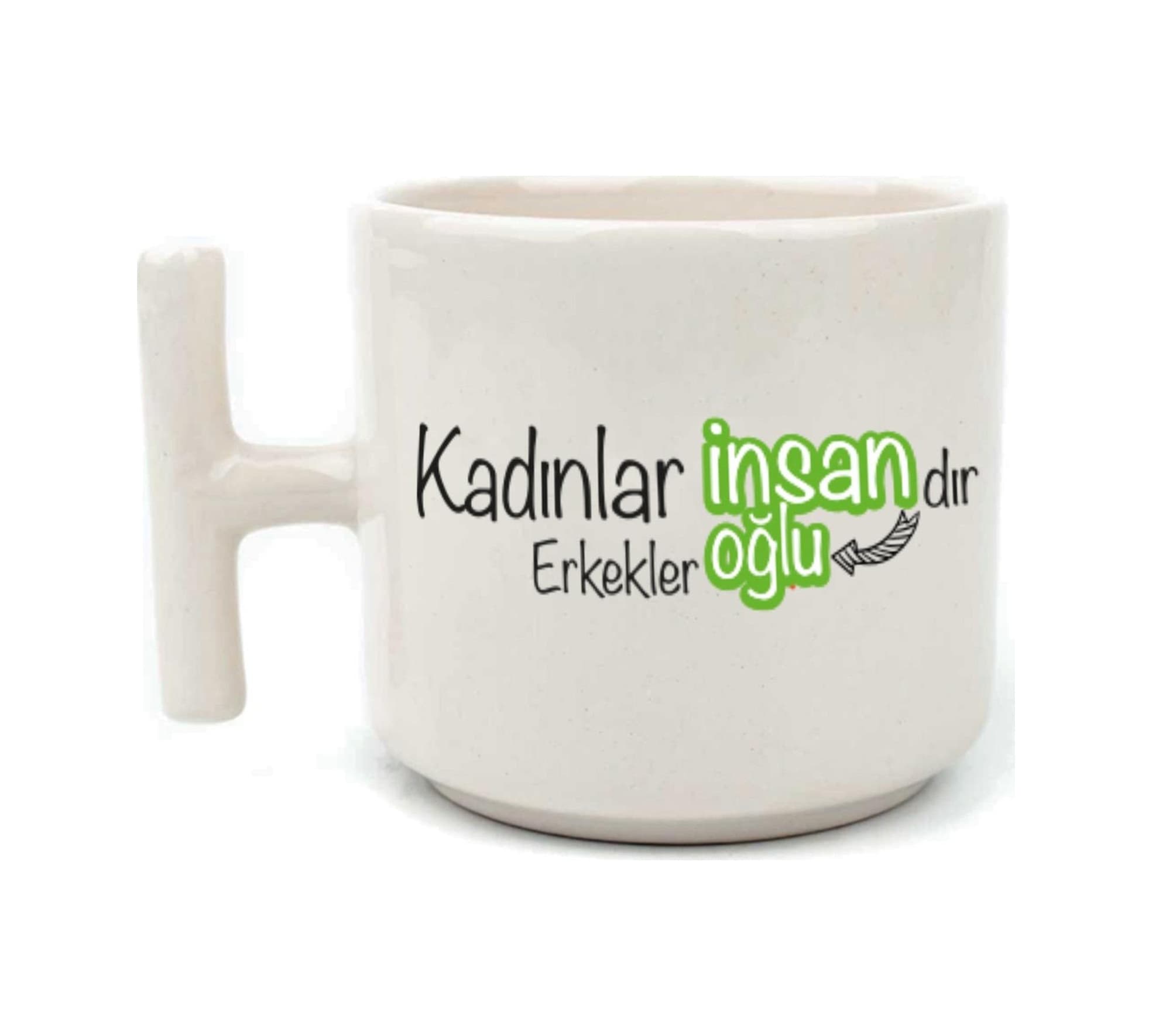 Kadınlar İnsandır, Erkekler İnsanoğlu Baskılı Kadınlar Günü Beyaz Kulplu T Kupa