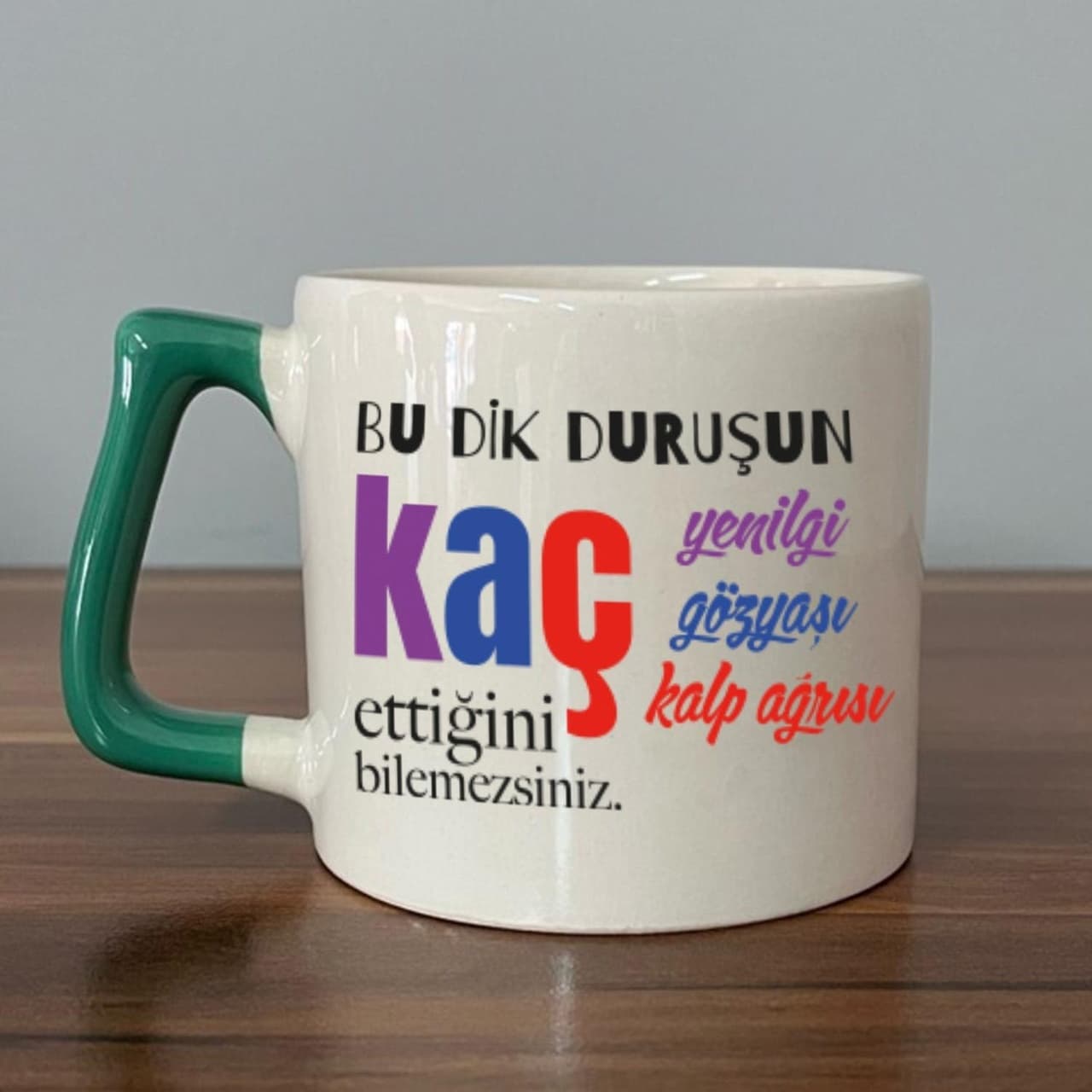Bu Dik Duruşun Baskılı Kadınlar Günü Yeşil Kulplu Prime Kupa