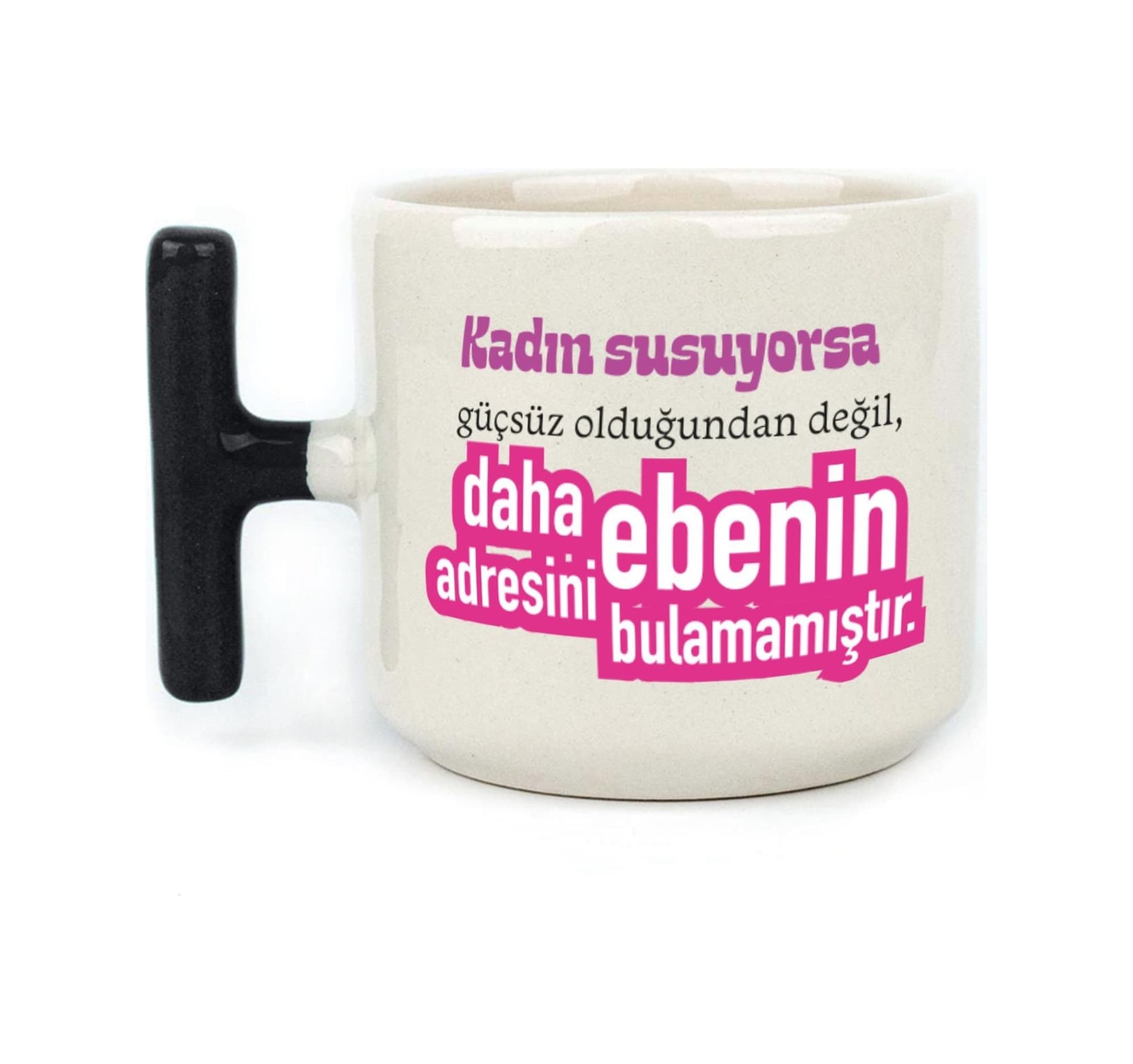 Kadın Susuyorsa Baskılı Kadınlar Günü Siyah Kulplu T Kupa