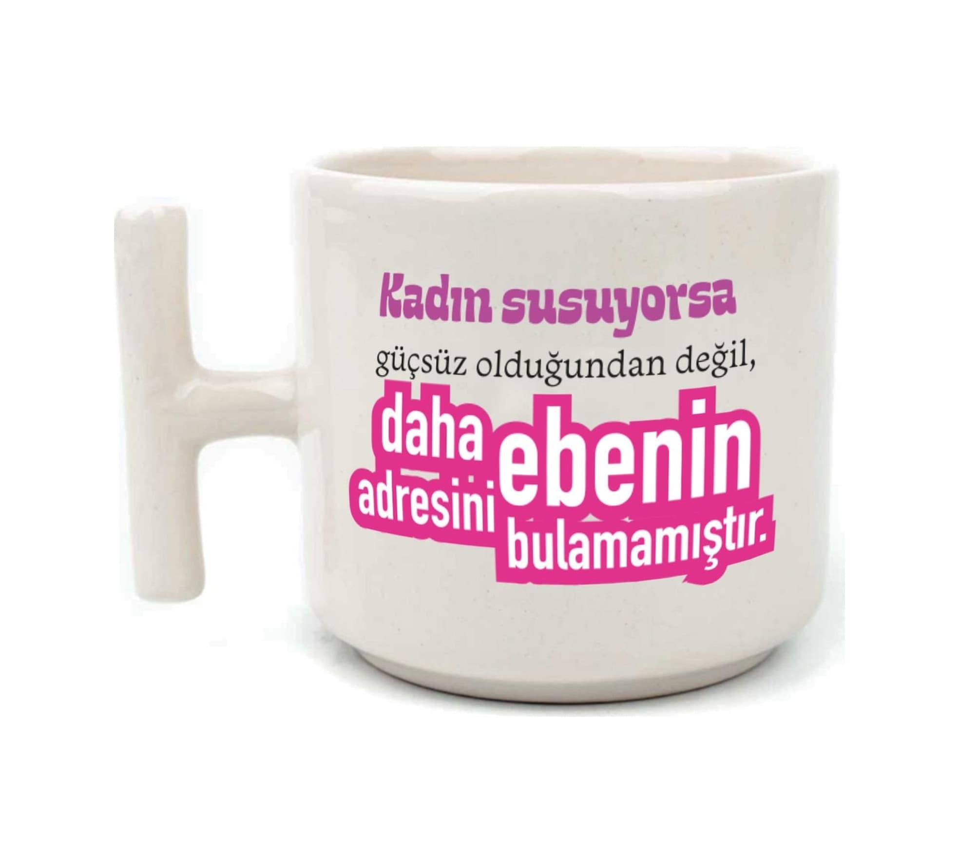 Kadın Susuyorsa Baskılı Kadınlar Günü Beyaz Kulplu T Kupa