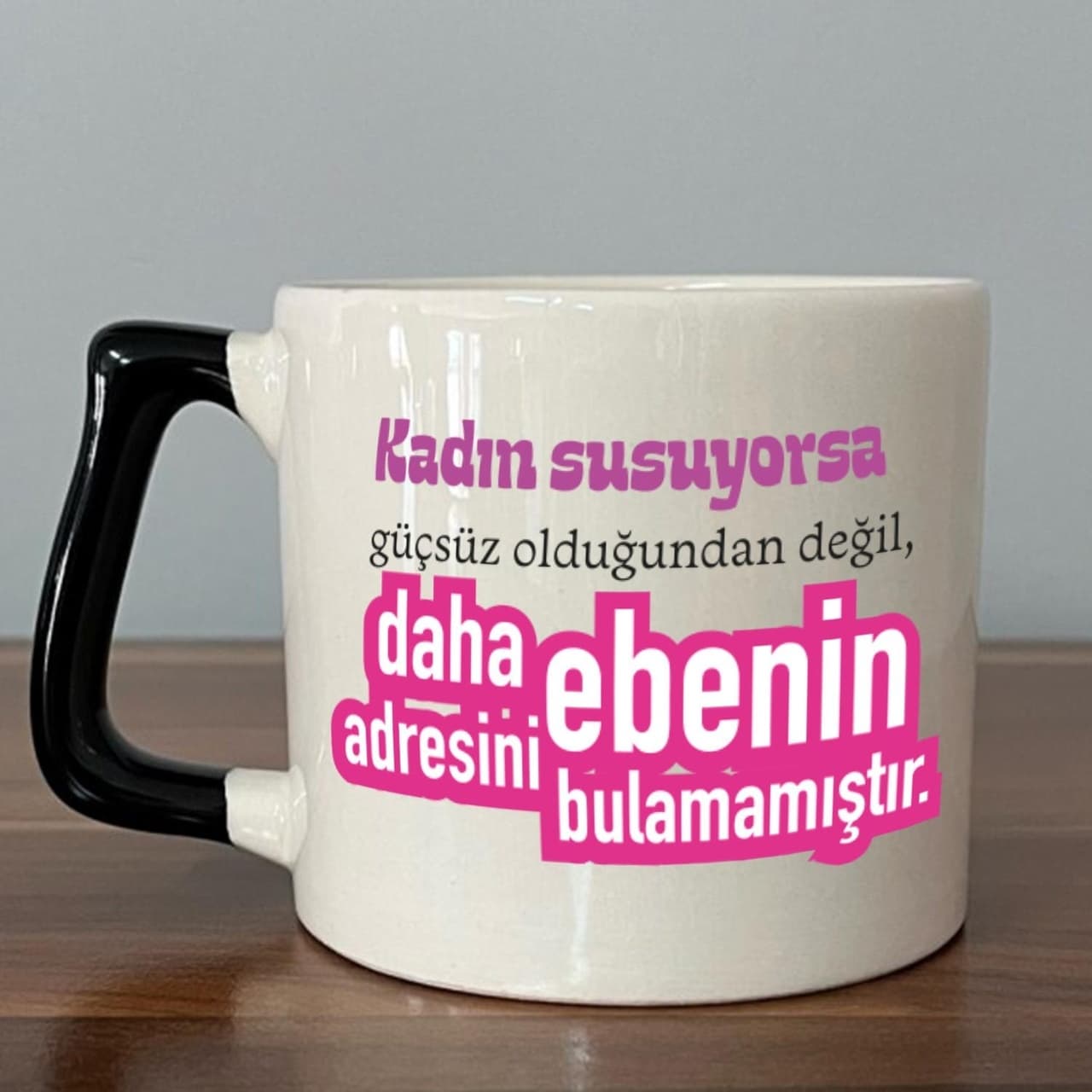 Kadın Susuyorsa Baskılı Kadınlar Günü Siyah Kulplu Prime Kupa