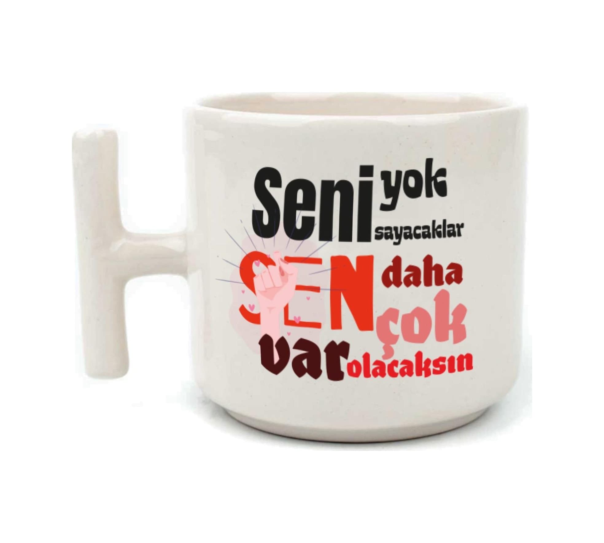 Seni Yok Sayacaklar Baskılı Kadınlar Günü Beyaz Kulplu T Kupa