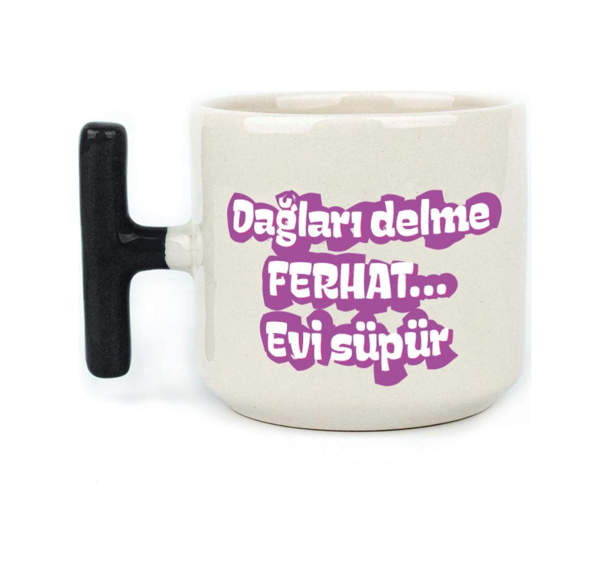 Dağları Delme Ferhat Evi Süpür Baskılı Kadınlar Günü Siyah Kulplu T Kupa