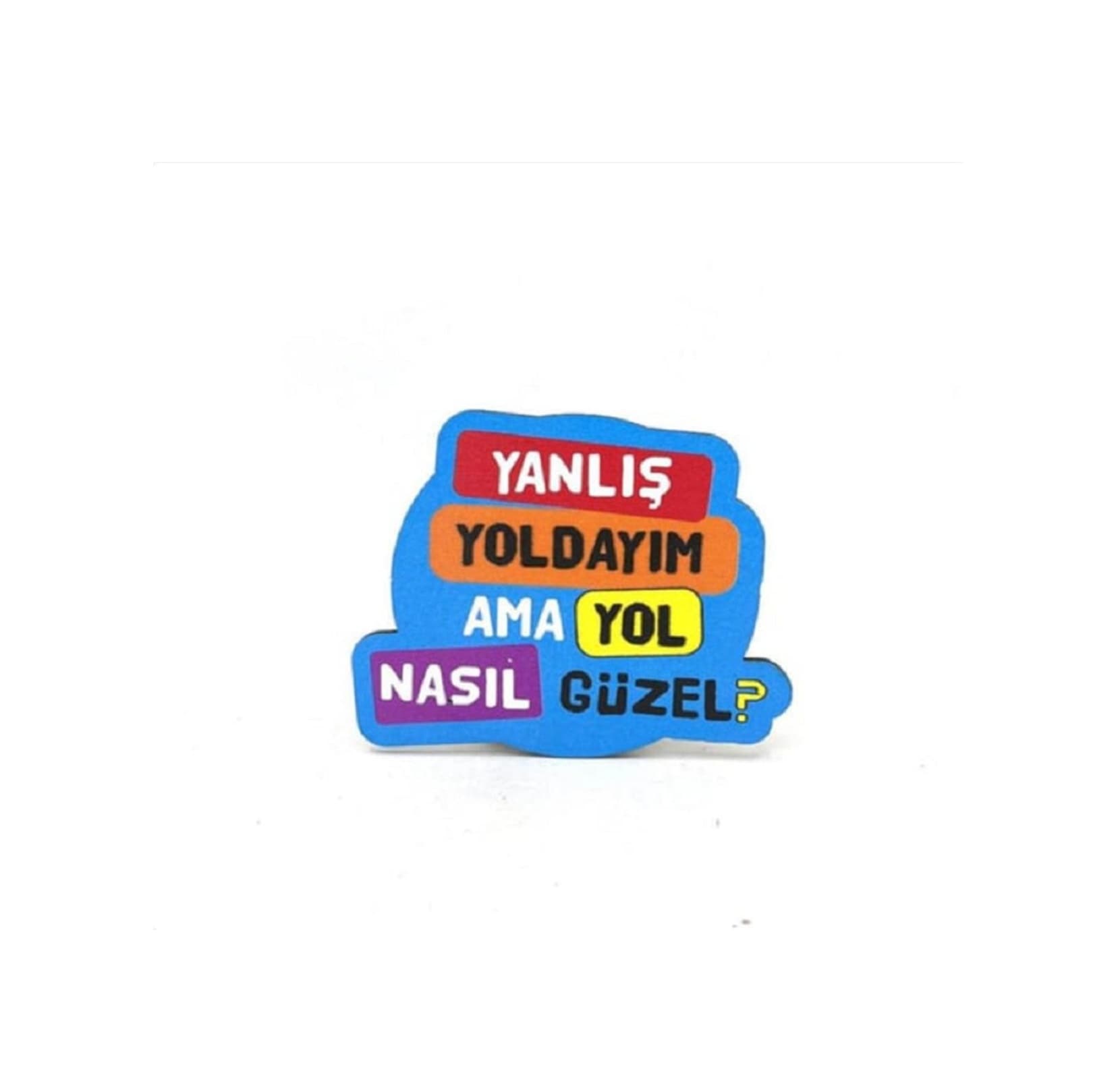 Yanlış Yoldayım Ama Yol Nasıl Güzel Baskılı Ahşap Bardak Altlığı