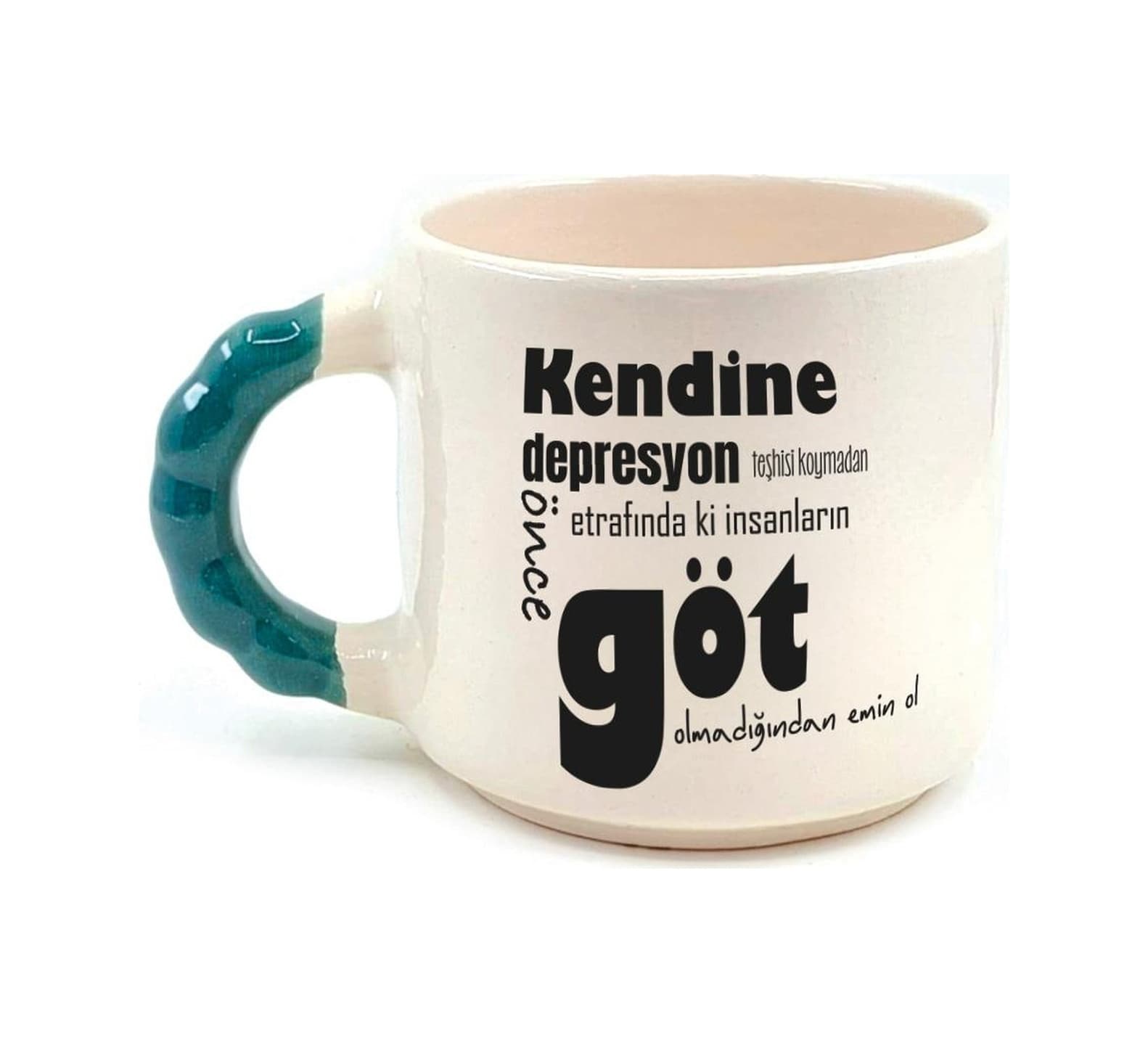Kendine Depresyon Teşhisi Koymadan Önce Baskılı Yeşil Kulplu Boncuk Kupa