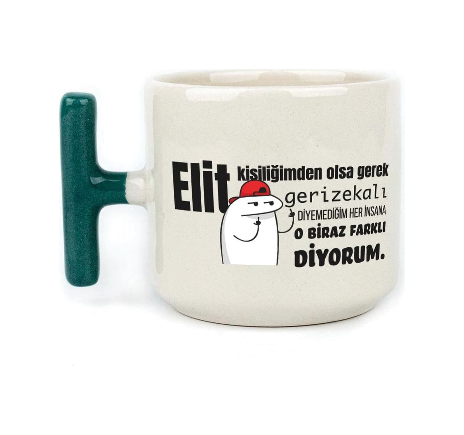 Elit Kişiliğimden Olsa Gerek Baskılı Yeşil Kulplu T Kupa