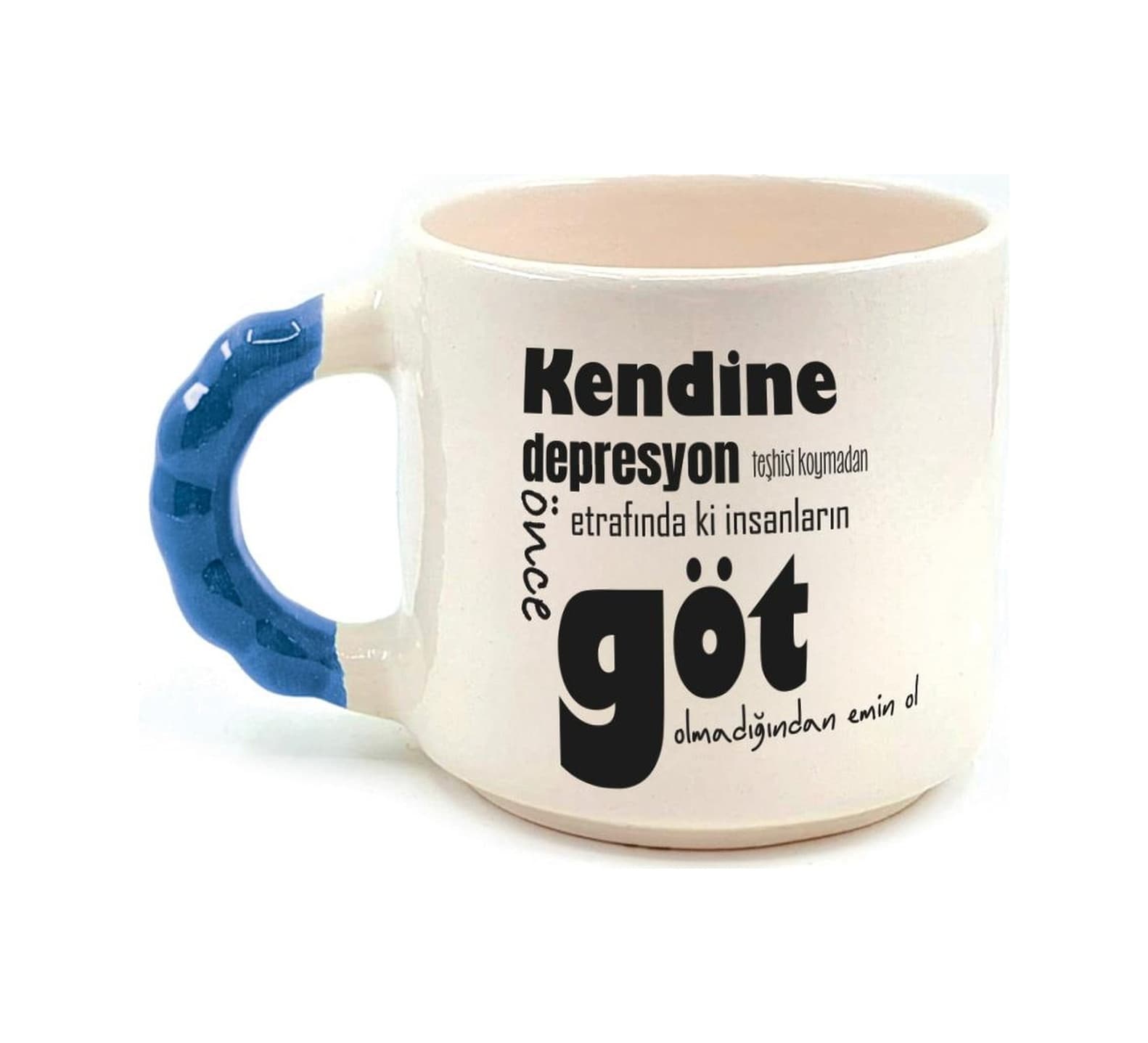 Kendine Depresyon Teşhisi Koymadan Önce Baskılı Mavi Kulplu Boncuk Kupa