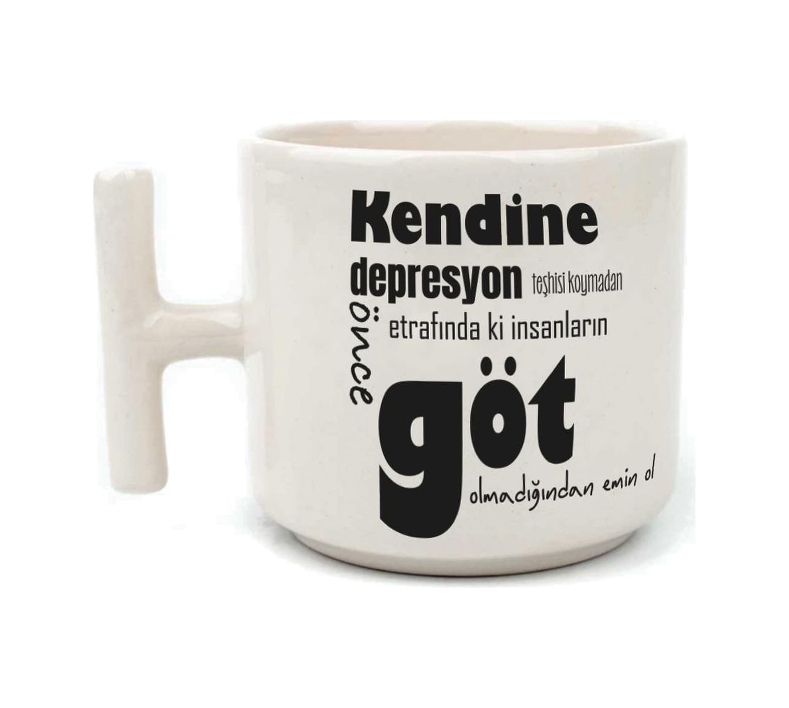 Kendine Depresyon Teşhisi Koymadan Önce Baskılı Beyaz Kulplu T Kupa