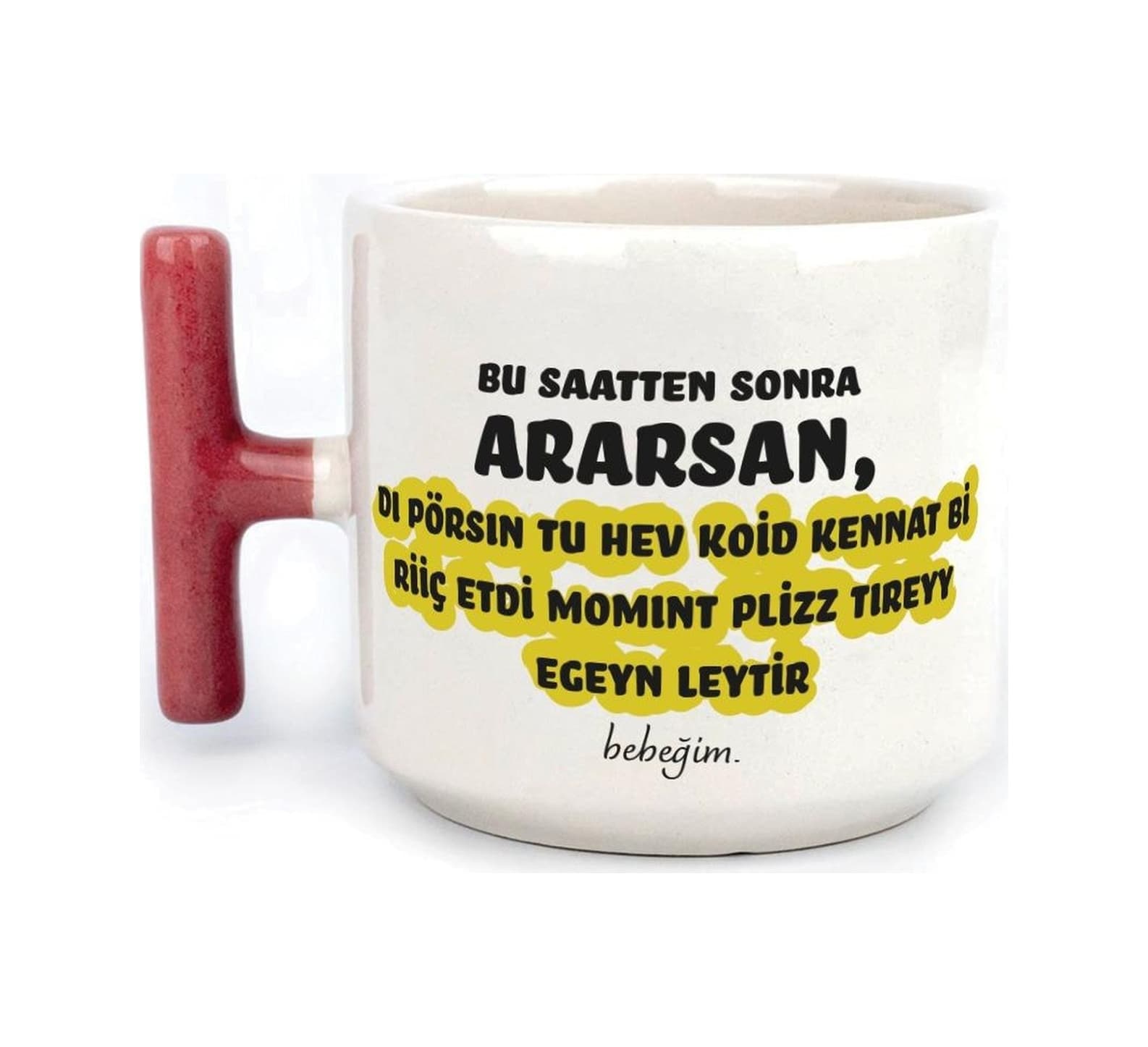 Bu Saatten Sonra Ararsan Baskılı Kırmızı Kulplu T Kupa