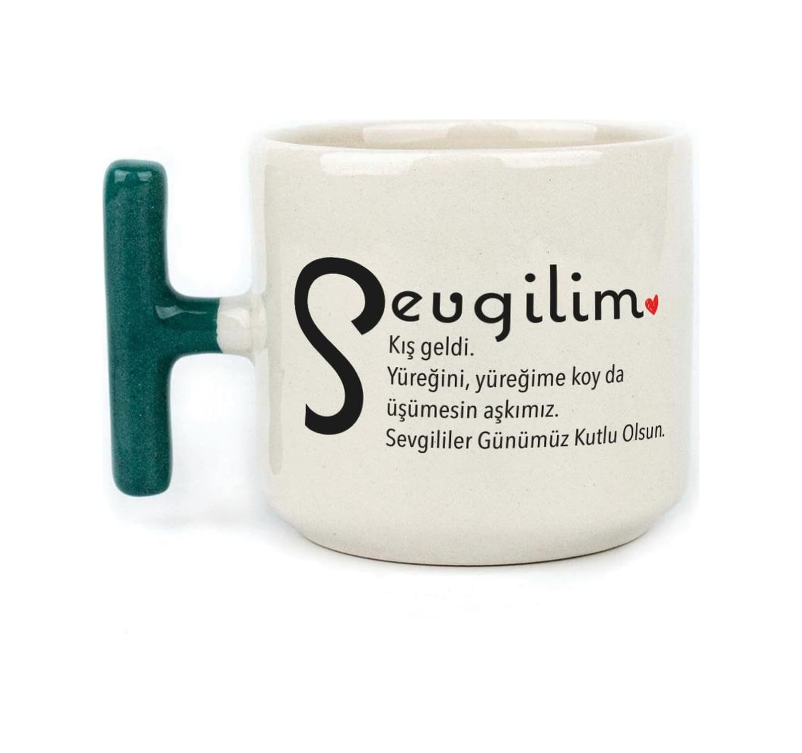 Sevgilim Baskılı Yeşil Kulplu T Kupa