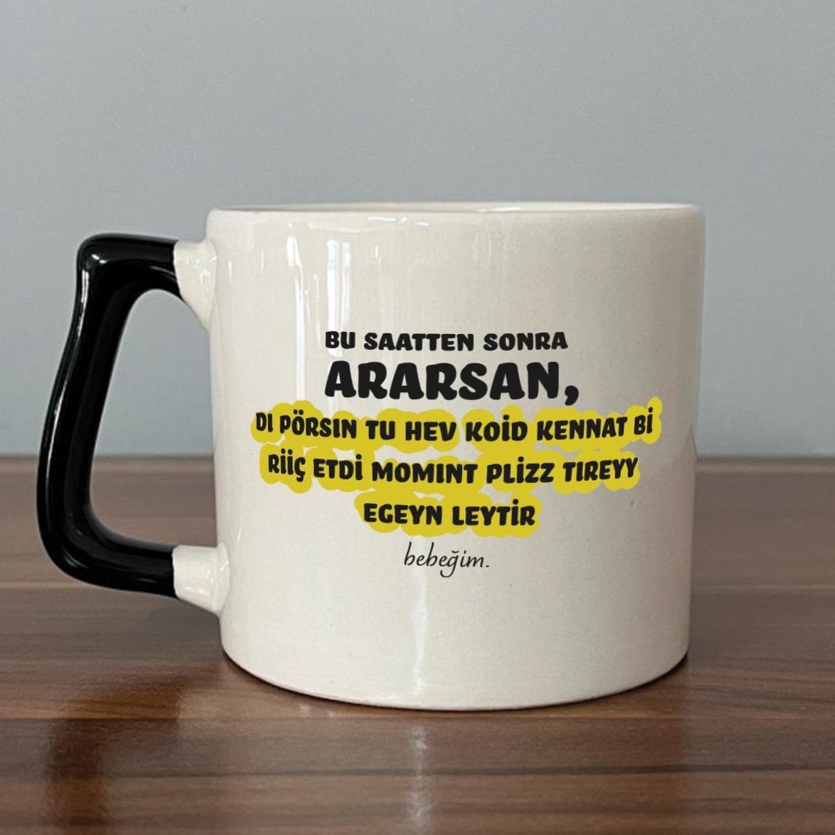 Bu Saatten Sonra Ararsan Baskılı Siyah Kulplu Prime Kupa