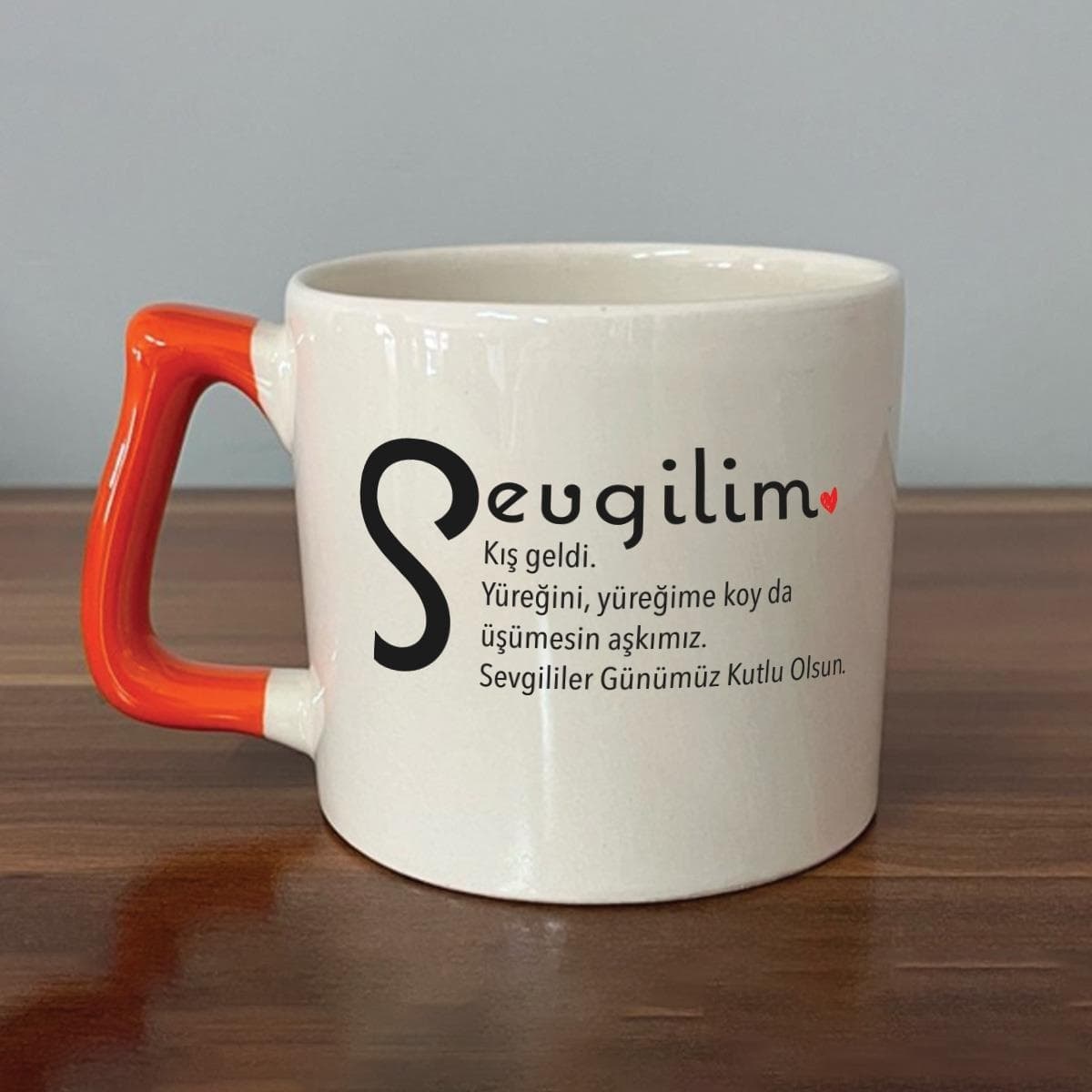 Sevgilim Baskılı Turuncu Kulplu Prime Kupa