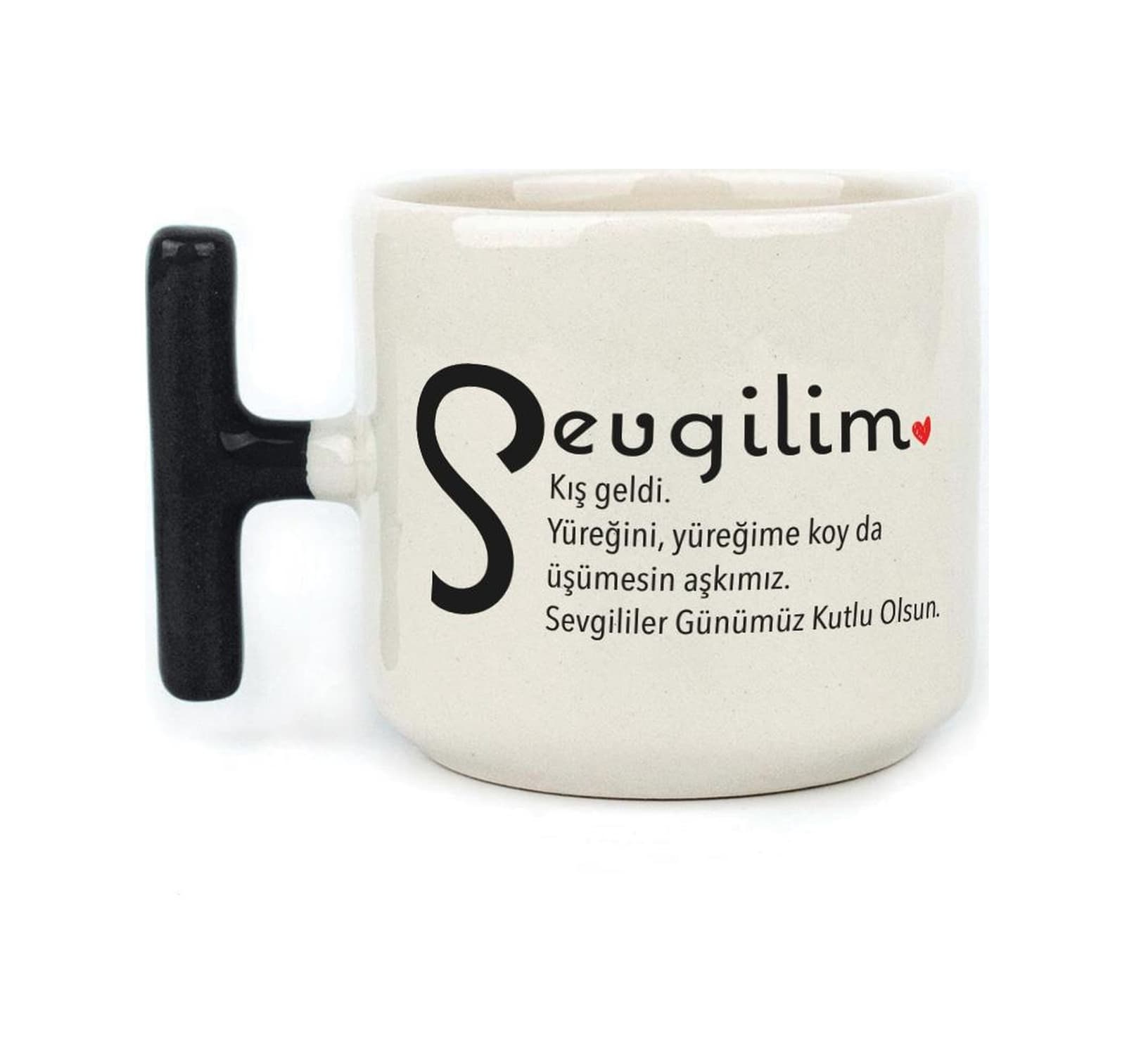 Sevgilim Baskılı Siyah Kulplu T Kupa