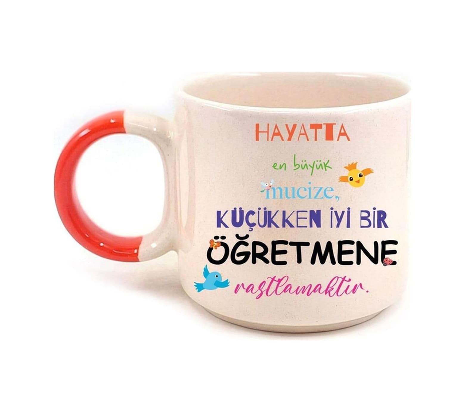 Hayatta En Büyük Mucize Renkli Yazılı Öğretmenler Günü Turuncu Kulplu P Kupa