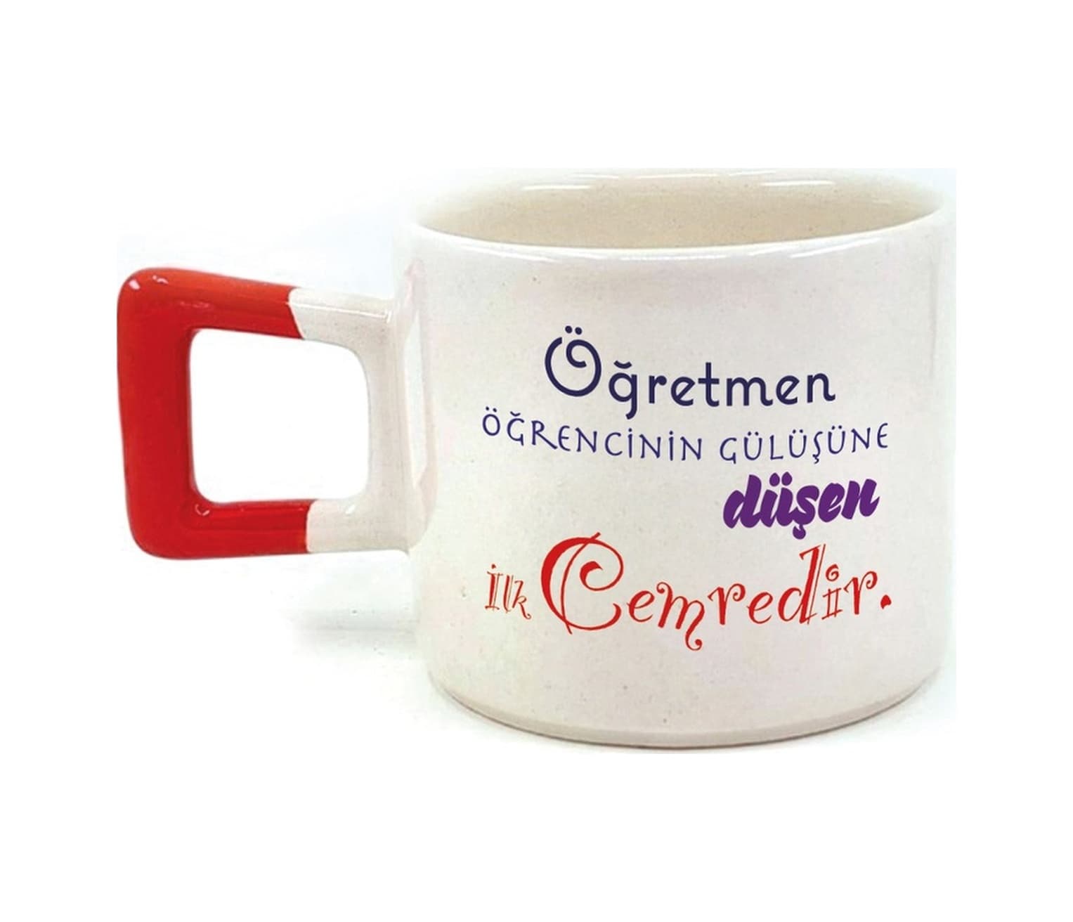 Öğretmen Öğrencinin Gülüşüne Düşen İlk Cemredir Baskılı Kırmızı Kulplu Kare Kupa