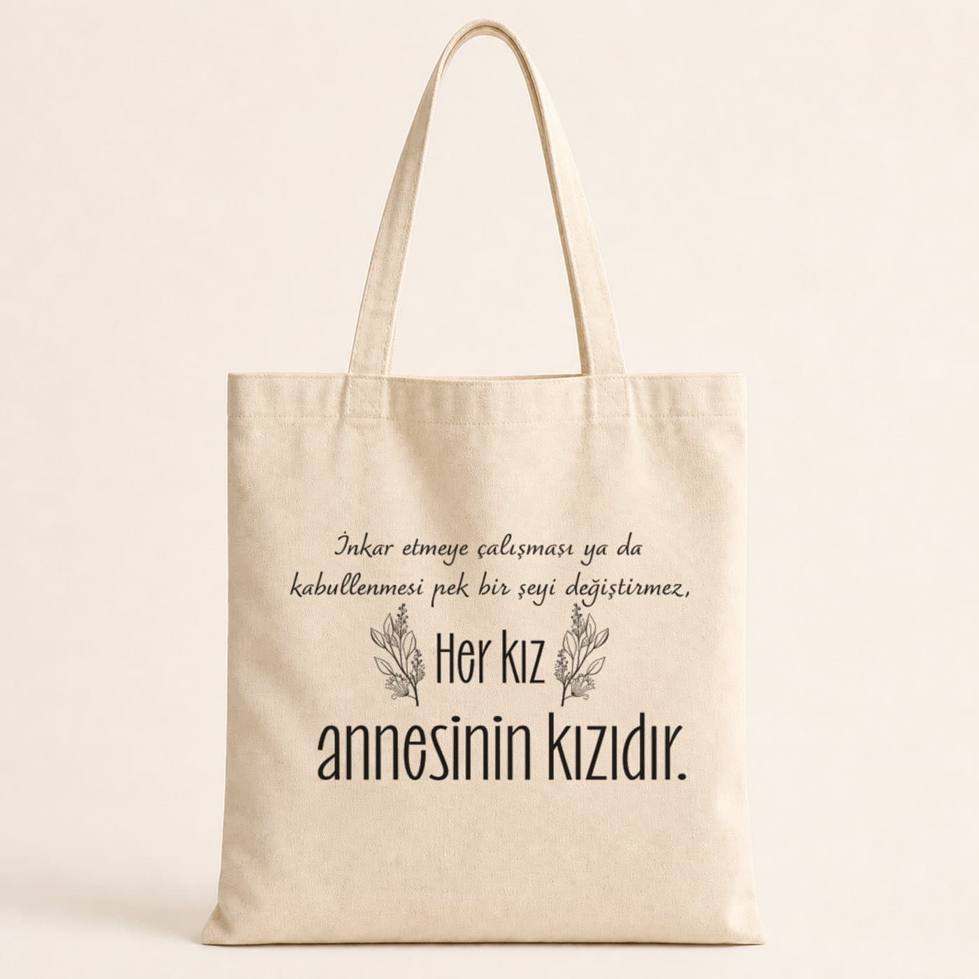 Her Kız Annesinin Kızıdır Baskılı Bez Çanta